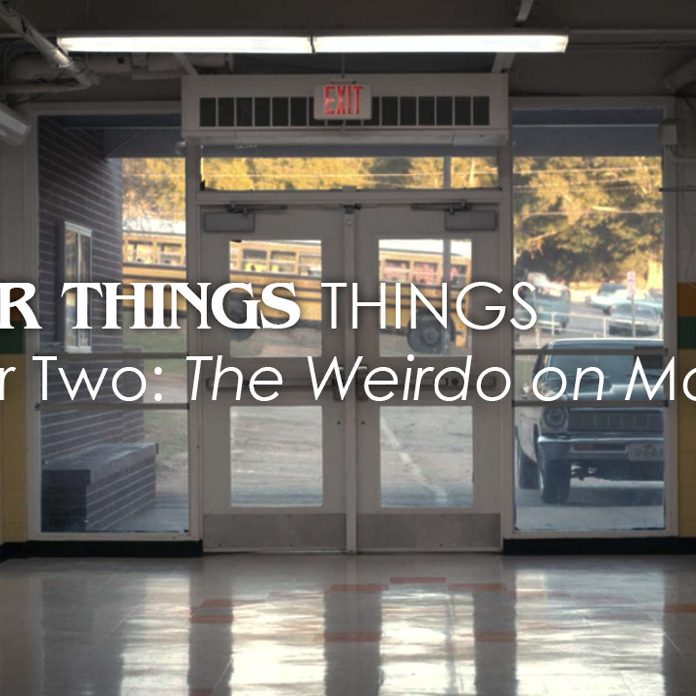 Chapter Two: 'The Weirdo on Maple Street'