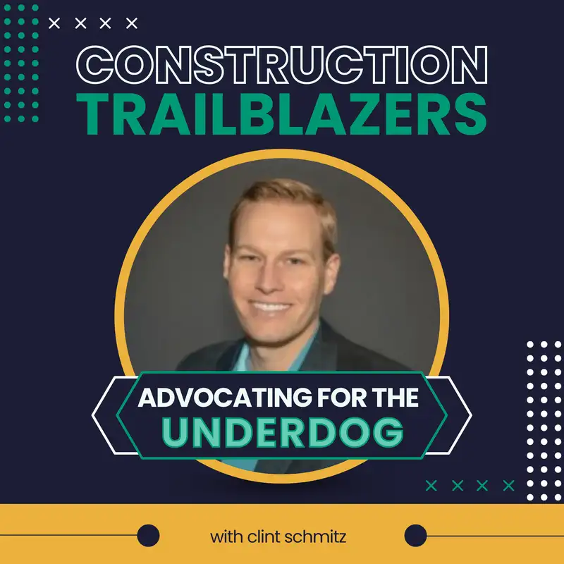 9. Advocating For The Underdog with Clint Schmitz