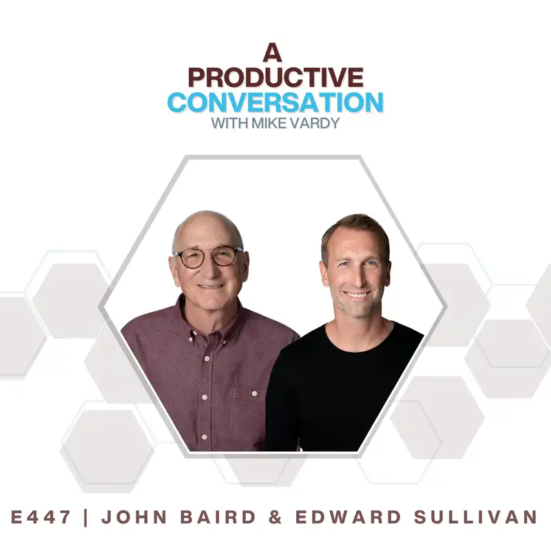 John Baird & Edward Sullivan talk about Leading with Heart
