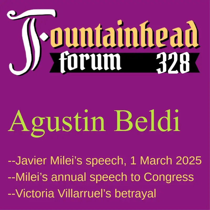 FF-328: Agustin Beldi on Javier Milei's speech to Congress on 1 March 2025