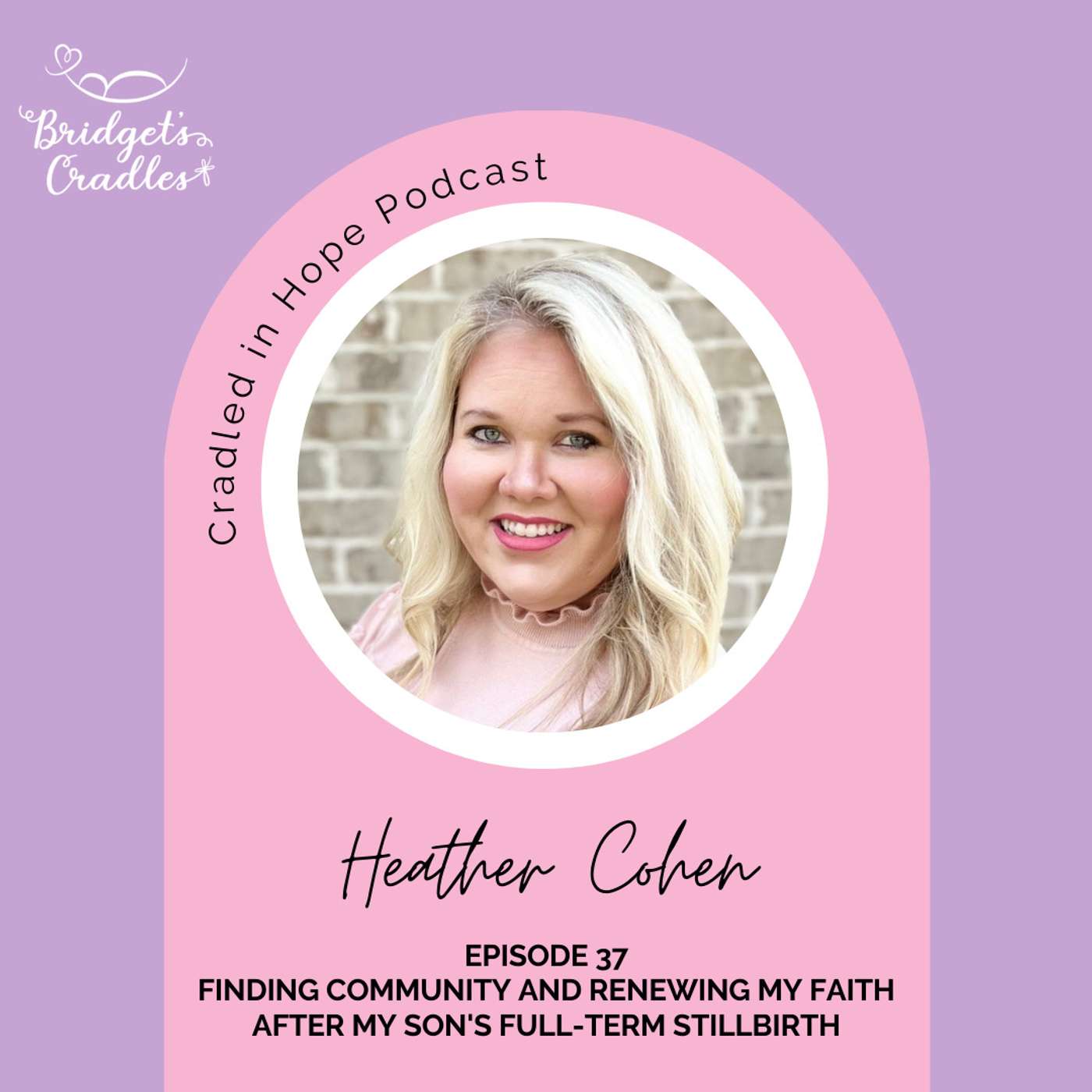 Cradled in Hope | Podcast for Grieving Moms | Biblical Hope for Miscarriage, Stillbirth, & Infant Loss