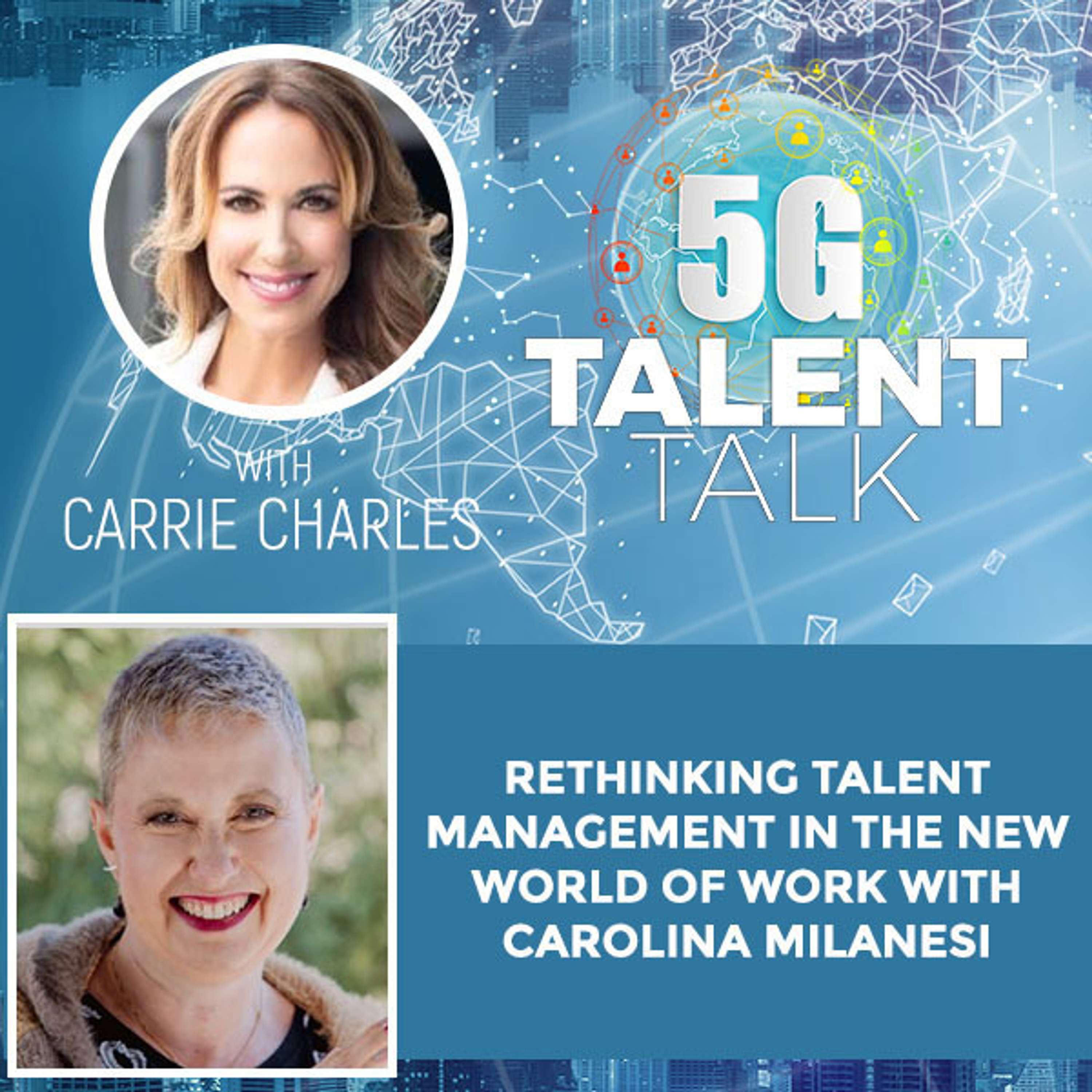 cover of episode Rethinking Talent Management In The New World Of Work With Carolina Milanesi