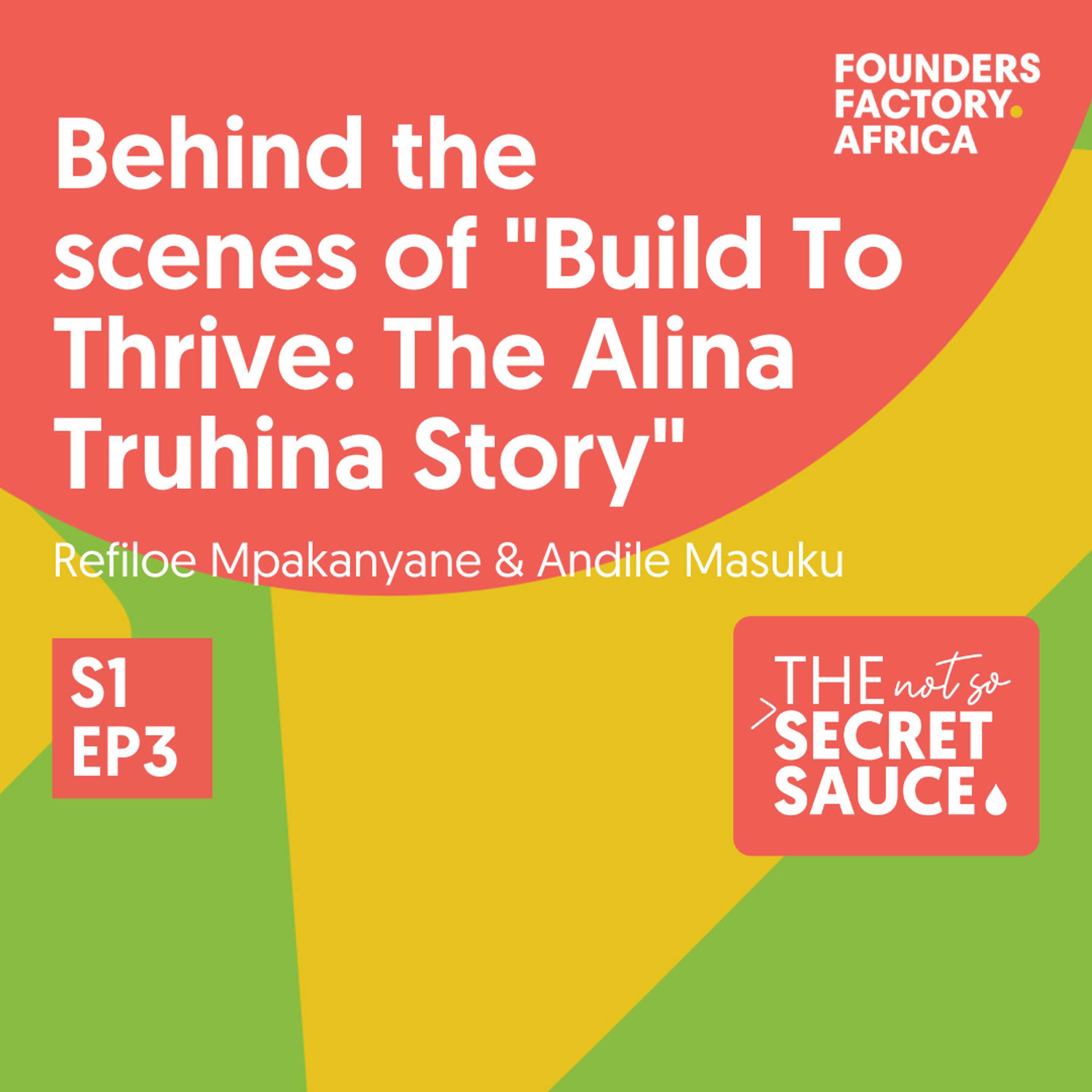 Not So Secret Sauce S1 EP3 - Behind the scenes of "Build To Thrive: The Alina Truhina Story" Not So Secret Sauce S1 EP3 - Behind the scenes of "Build To Thrive: The Alina Truhina Story"
