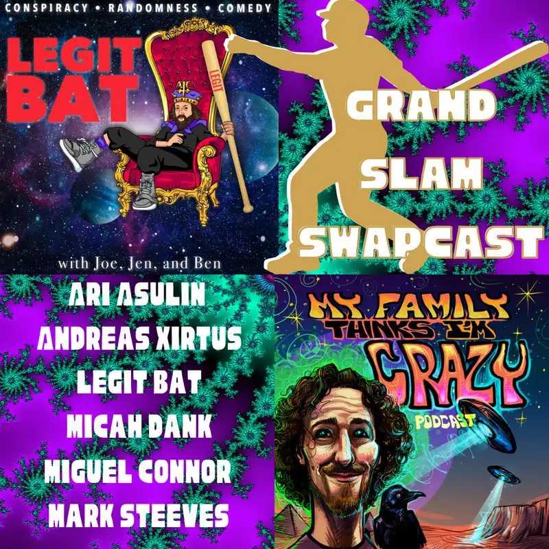 Ari Asulin, Andreas Xirtus, Micah Dank, Miguel Connor | Legit Bat Grand Slam Swapcast 