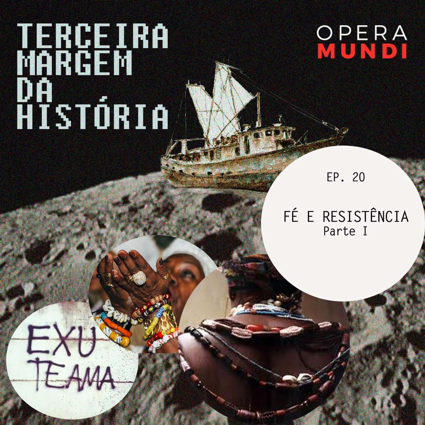 T1: Ep. 20: Fé e Resistência
