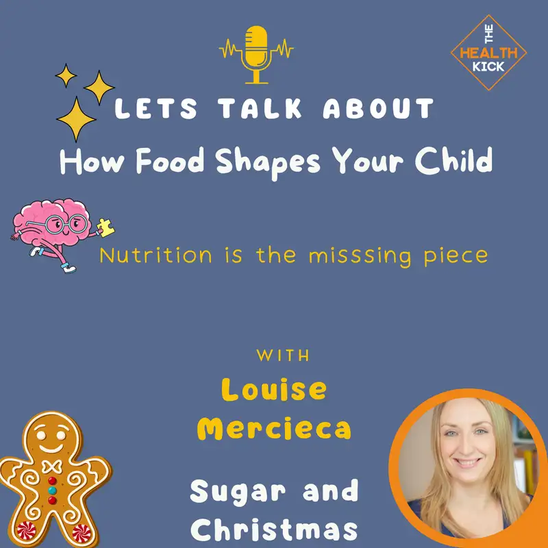 How Food Shapes Your Child - Sugar and Christmas