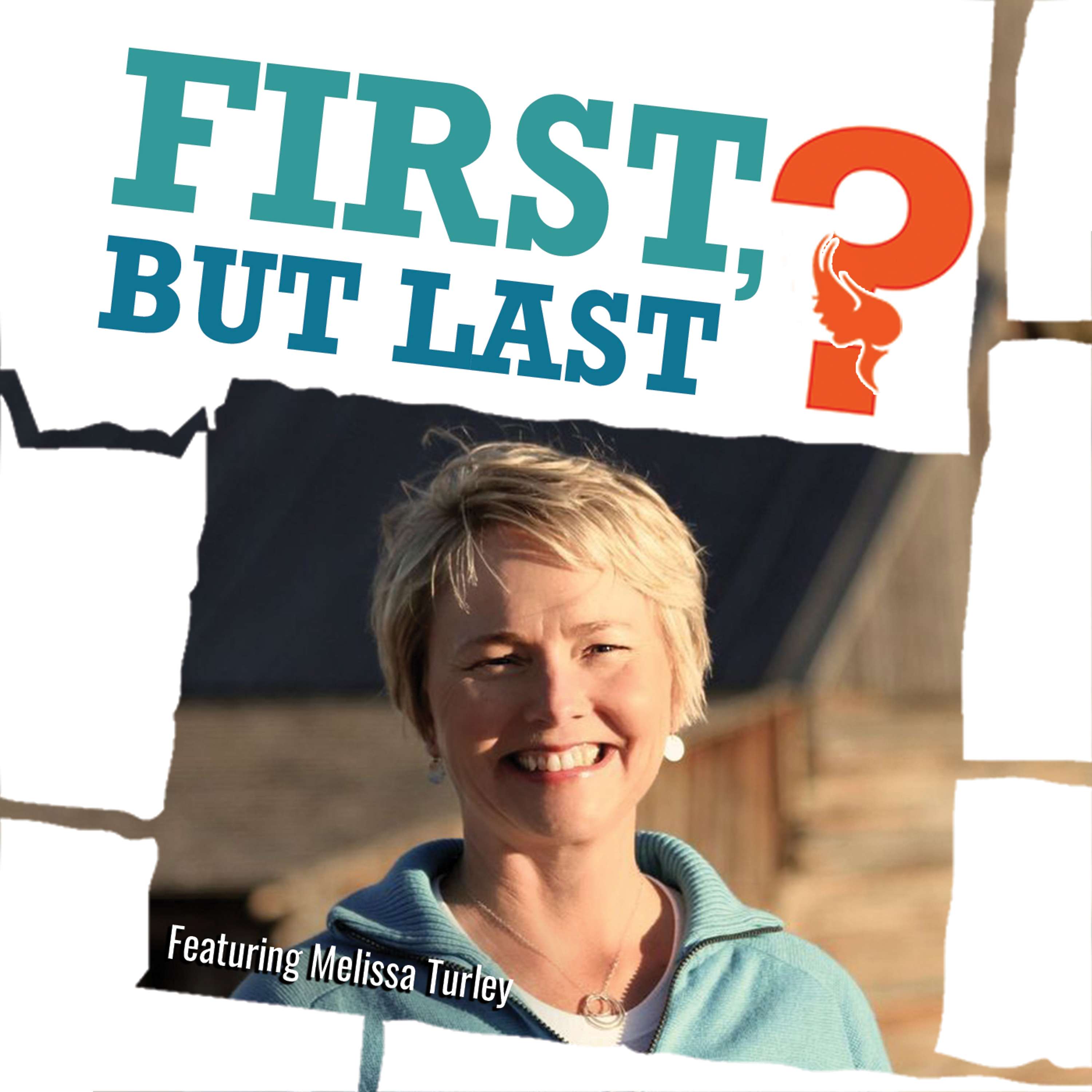 First, But Last?