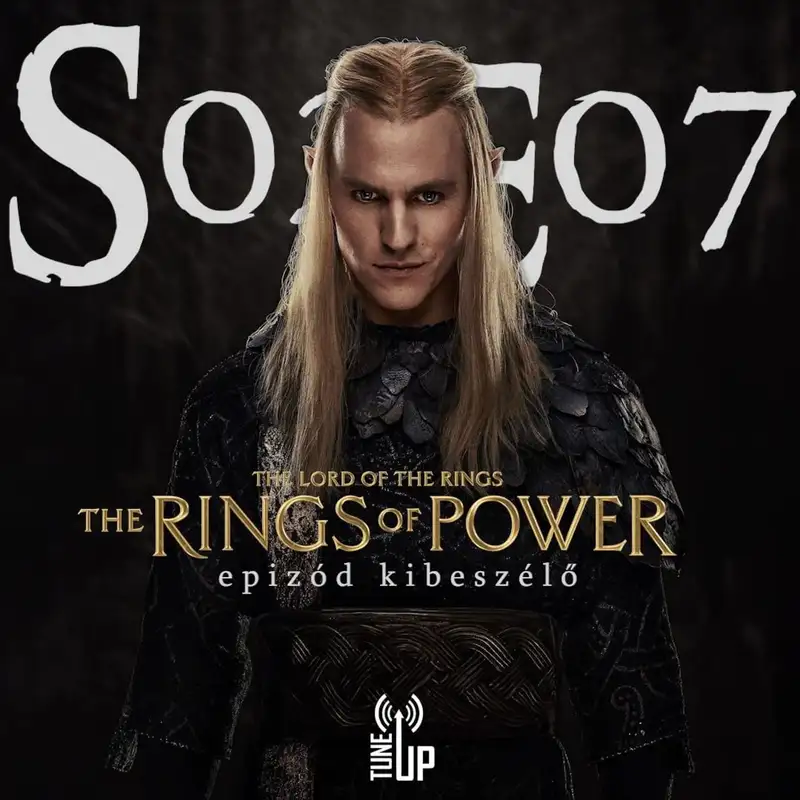TV Up: A Gyűrűk Ura: A Hatalom Gyűrűi 2. évad 7. rész kibeszélő (vendég: Gergő)