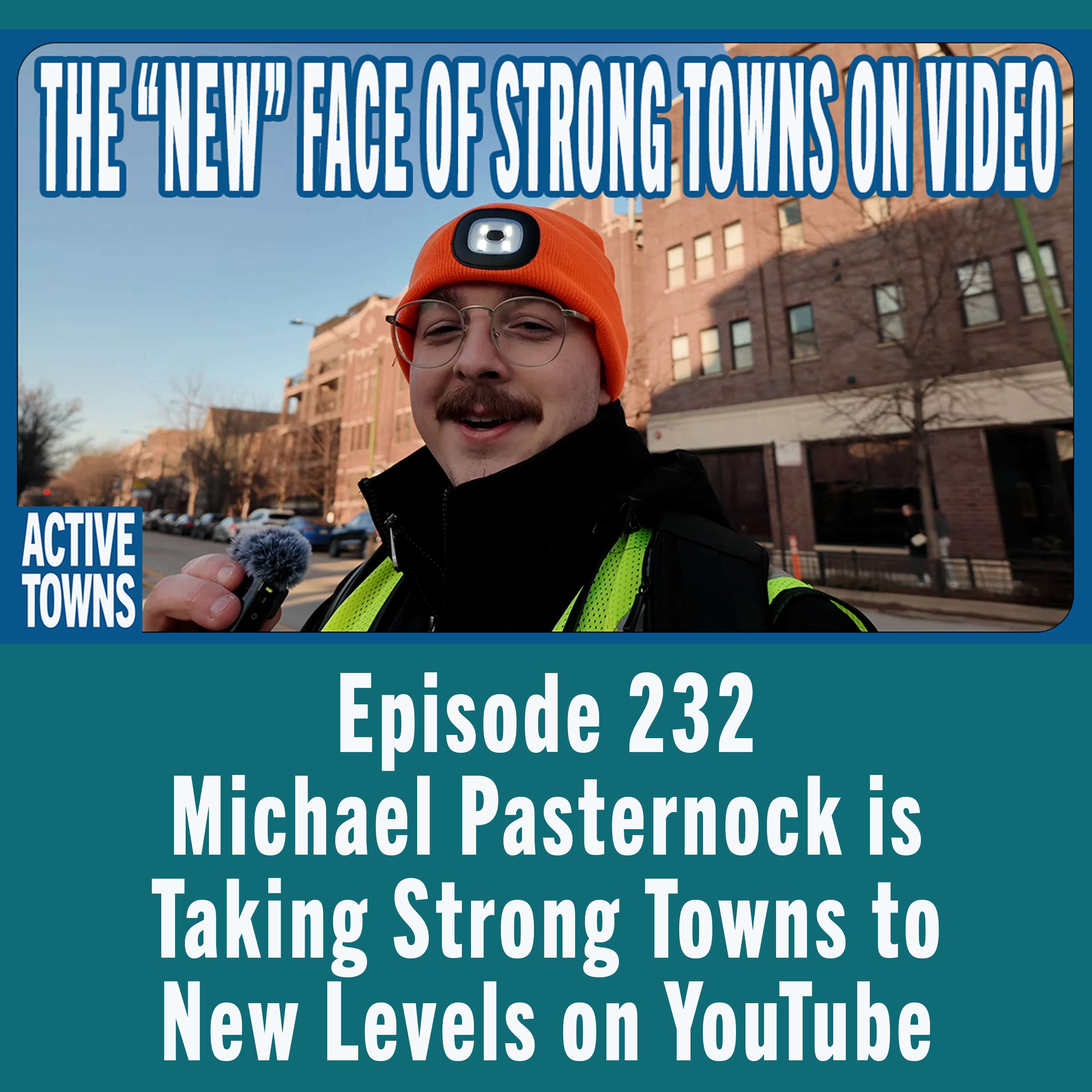 Taking Strong Towns to New Levels on YouTube w/ Mike Pasternock