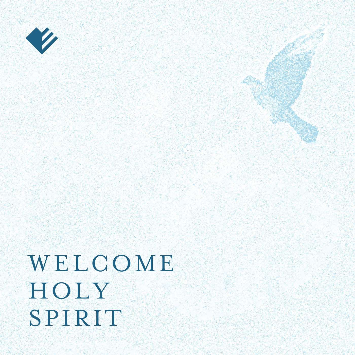 Welcome Holy Spirit
