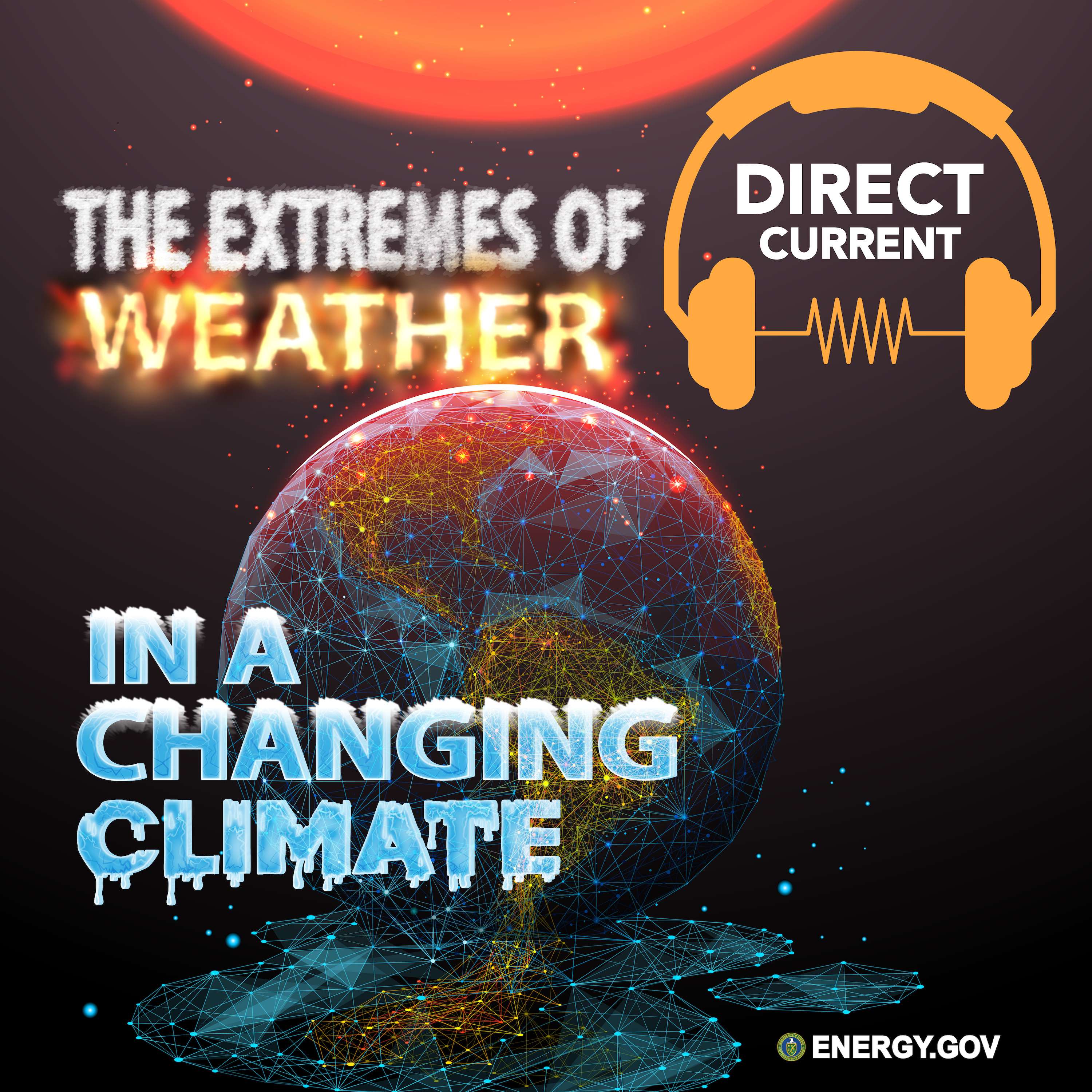 cover of episode S4 E2: The Extremes of Weather in a Changing Climate