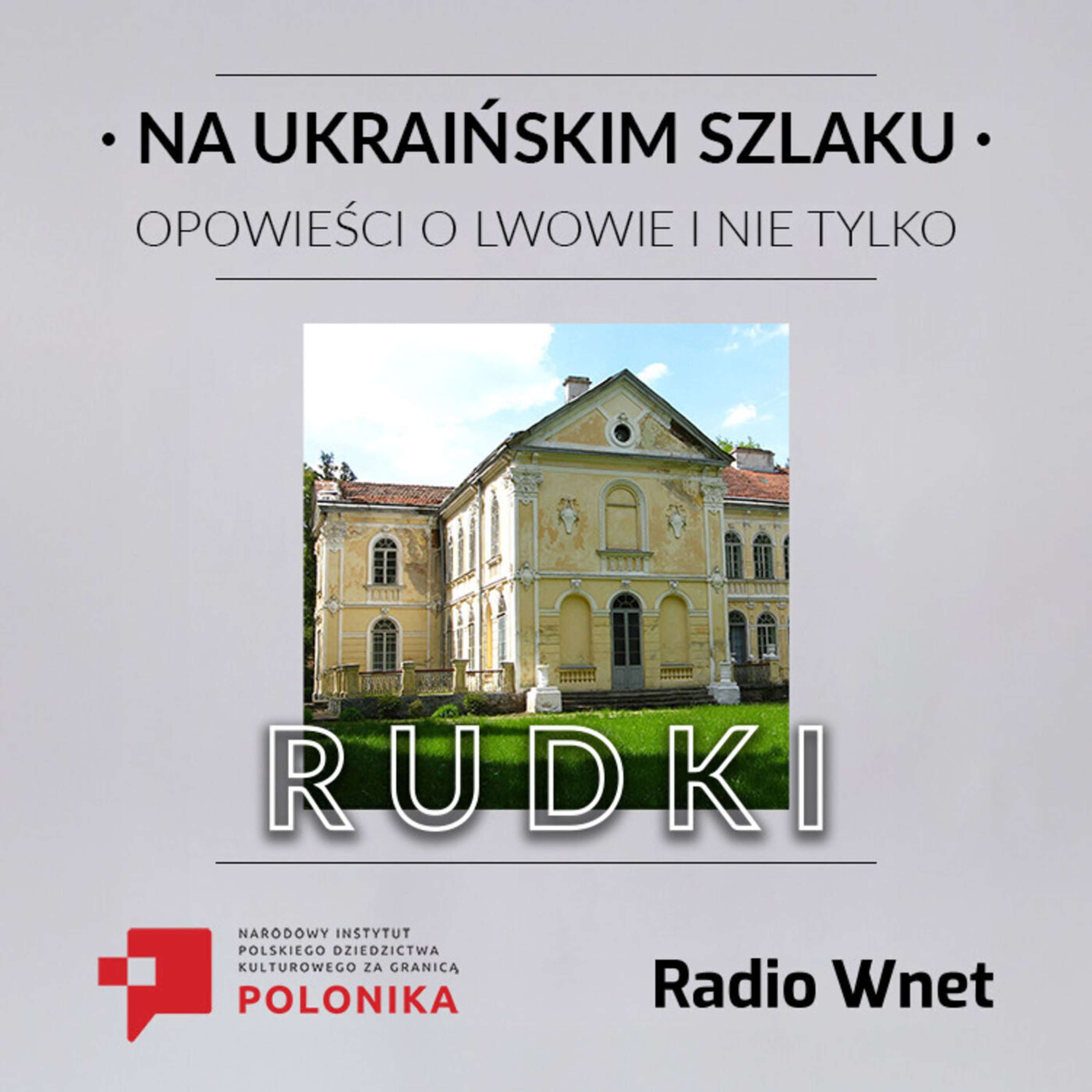 Aleksander Fredro i dziedzictwo Polski w Rudkach episode artwork