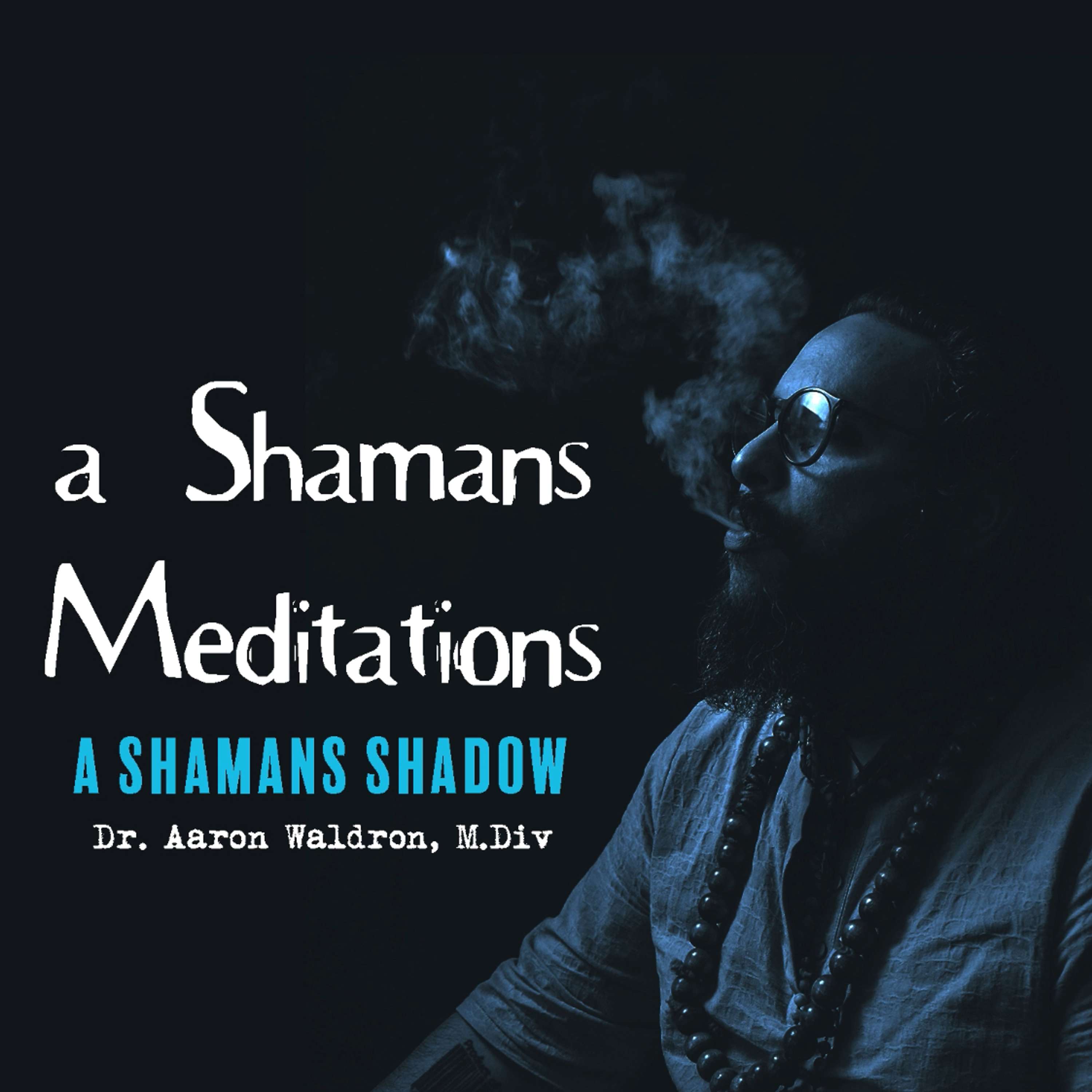 a Shamans Meditations