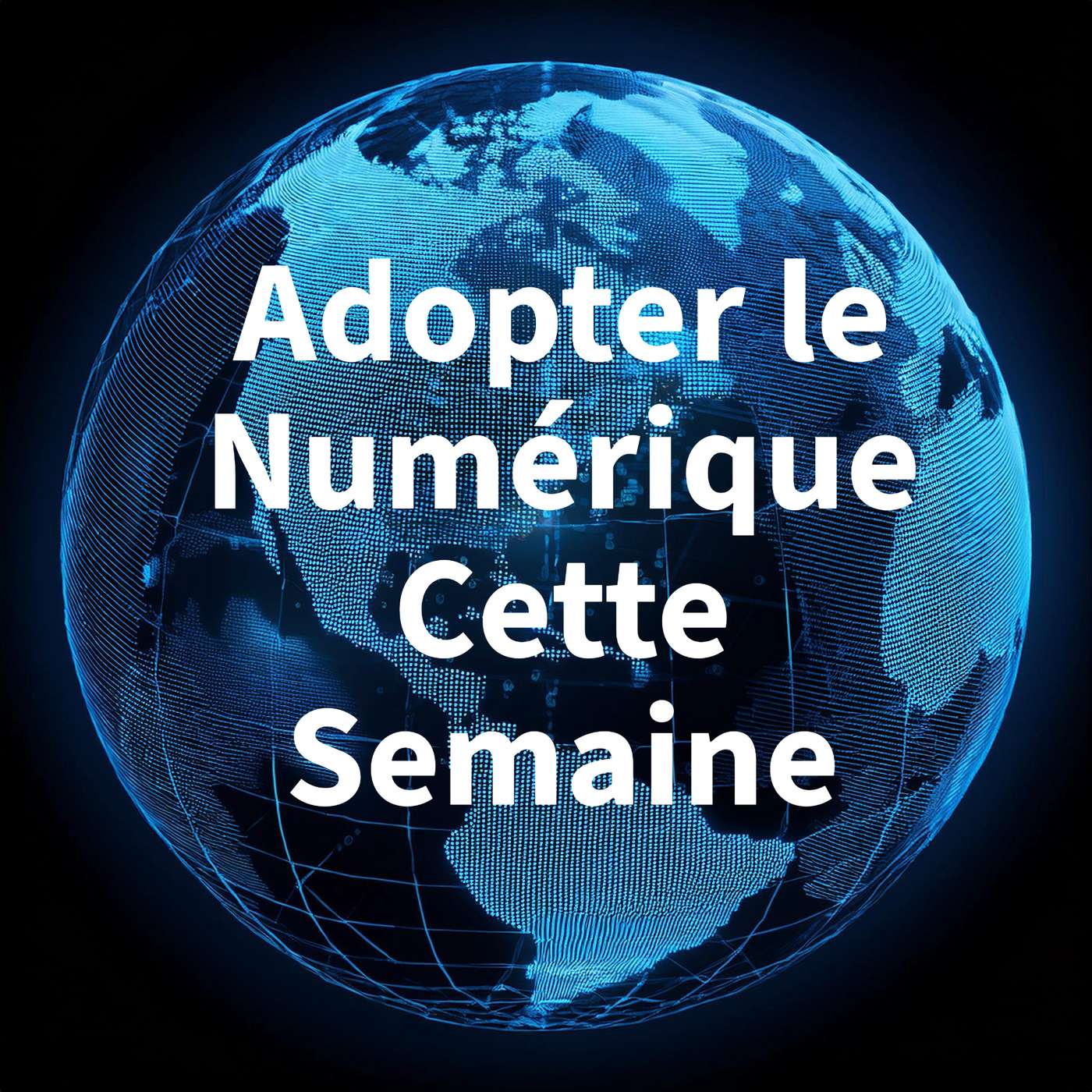 Adopter le Digital Cette Semaine