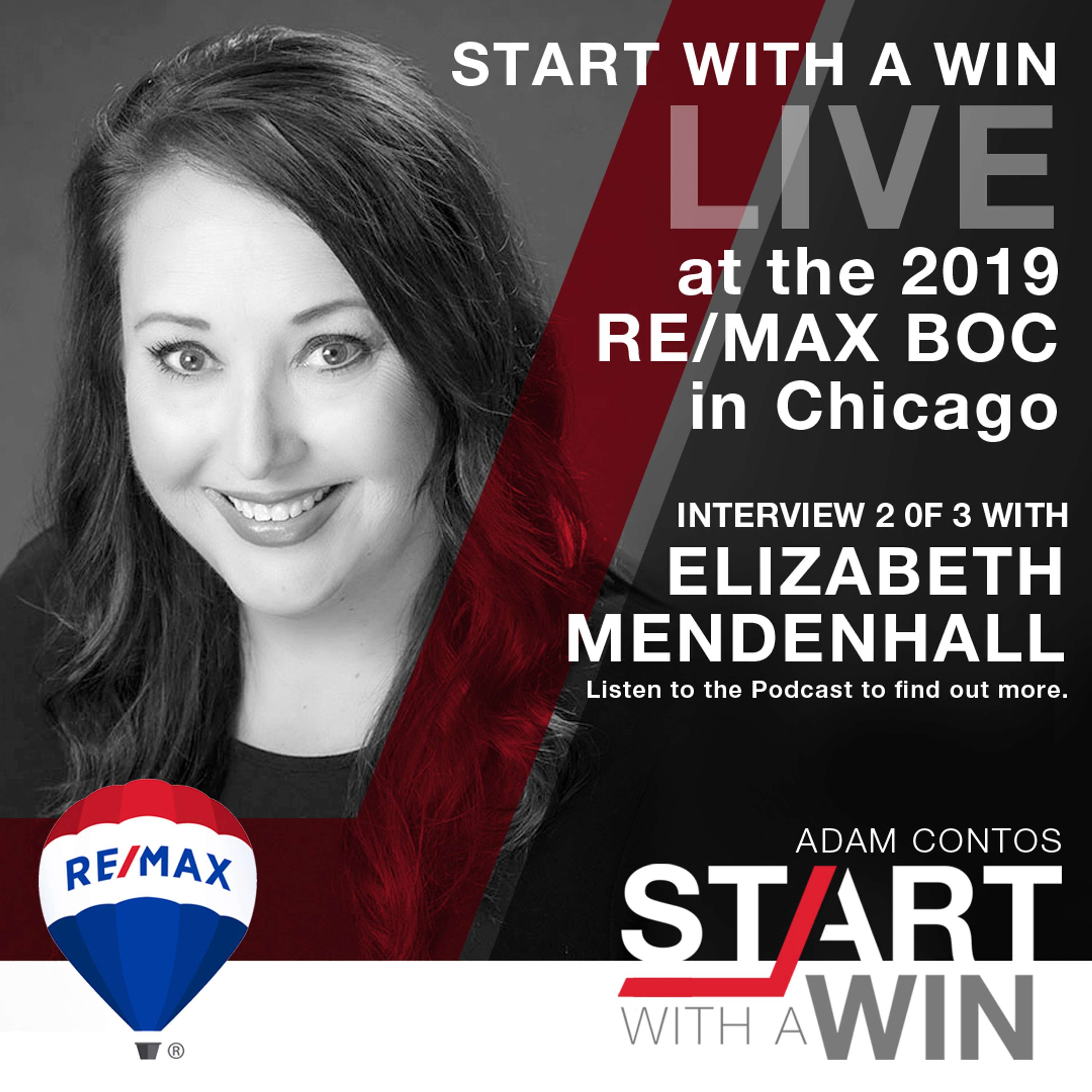 Episode 2 of 3 Live at RE/MAX BOC 2019 With Elizabeth Mendenhall 