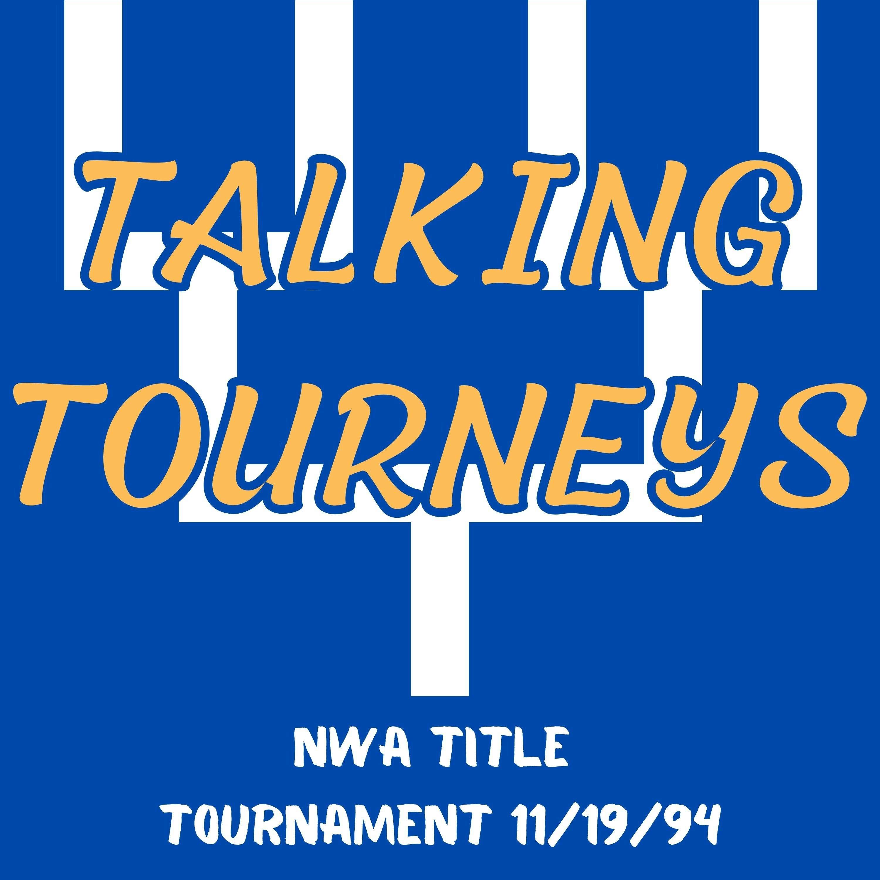 Talking Tourneys #8: NWA Title Tournament 11/19/94