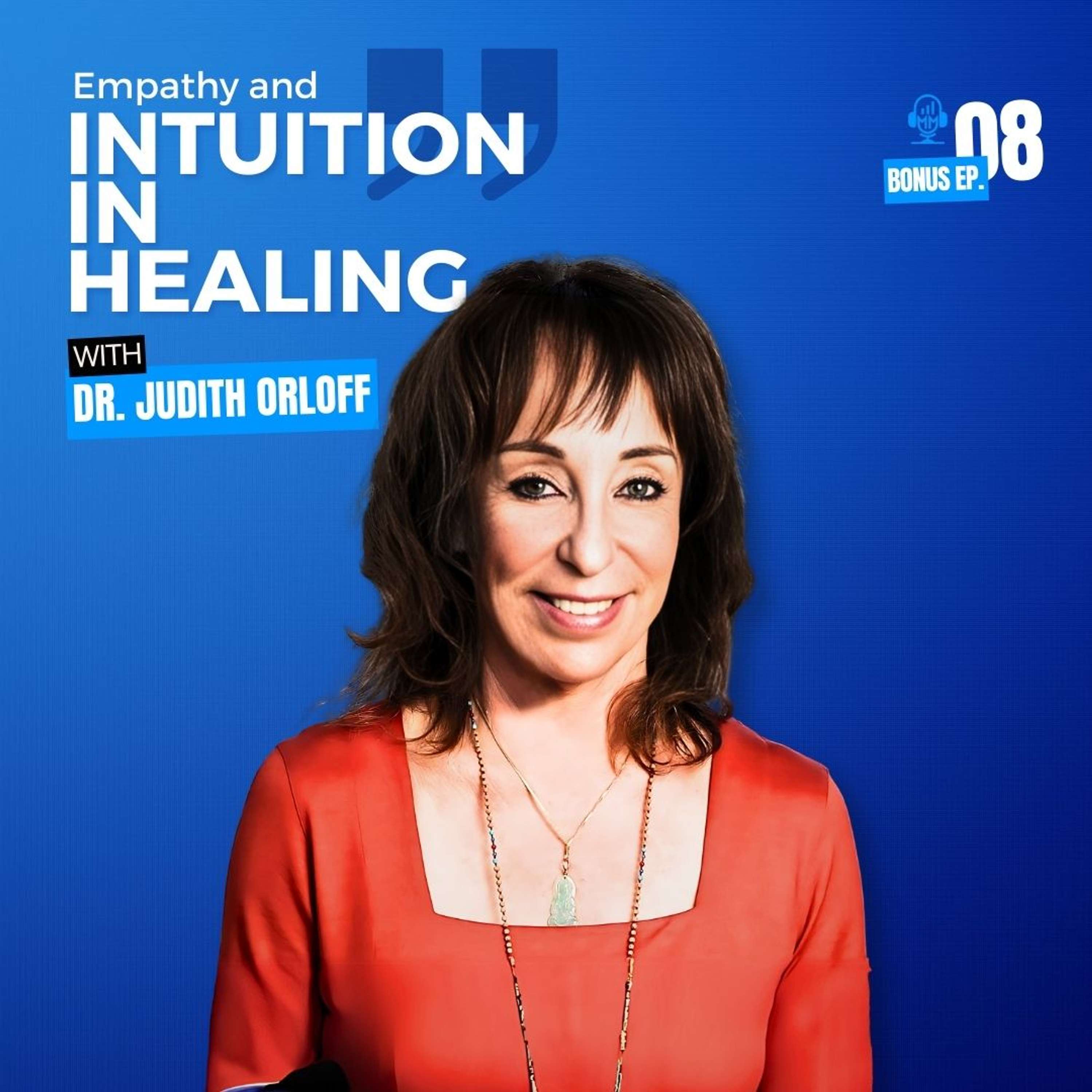 cover of episode Bonus Episode 8 | Dr. Judith Orloff - Empathy and Intuition in Healing - Mick Unplugged