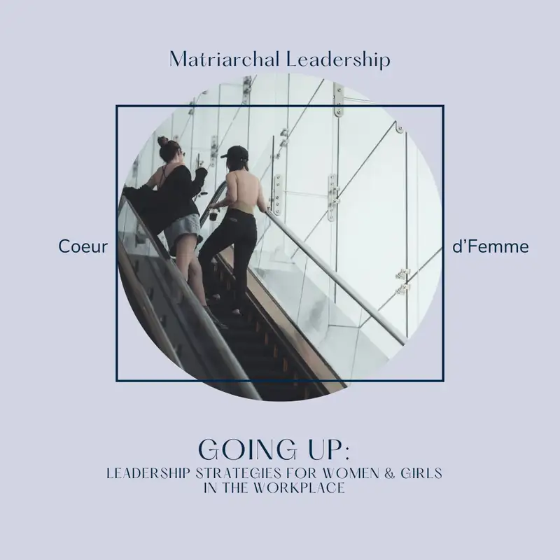 Going Up: Young Women & Leadership