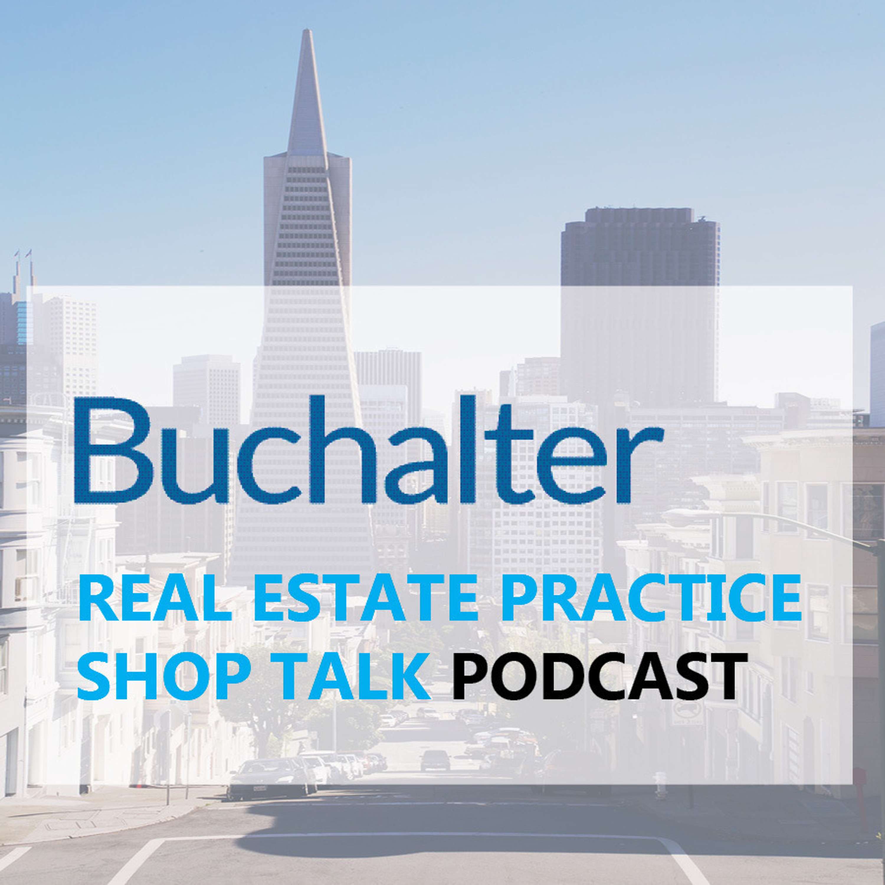 Buchalter: Real Estate Practice Shop Talk