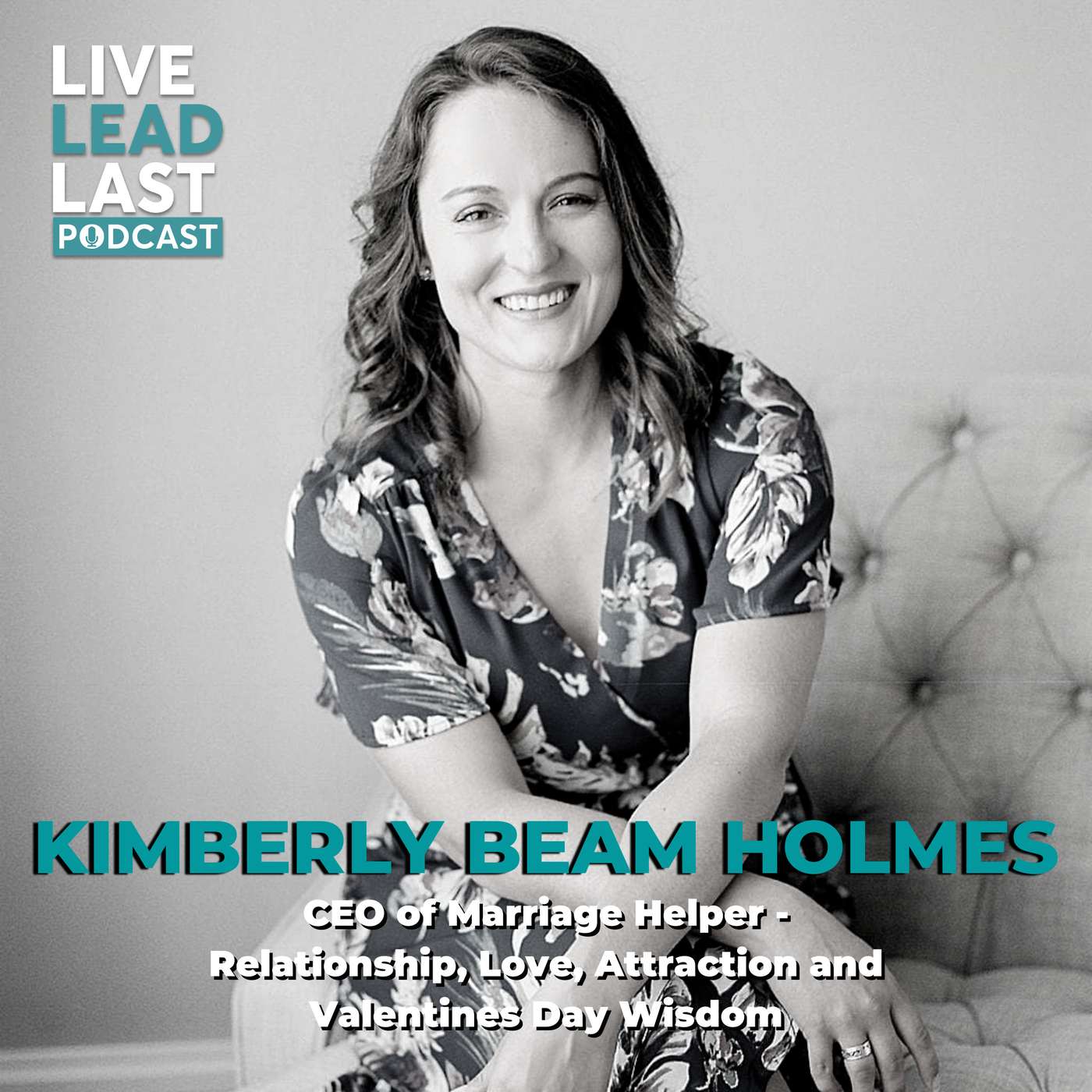 Kimberly Beam Holmes: CEO of Marriage Helper - Relationships, Love, Attraction and Valentine's Day Wisdom episode artwork