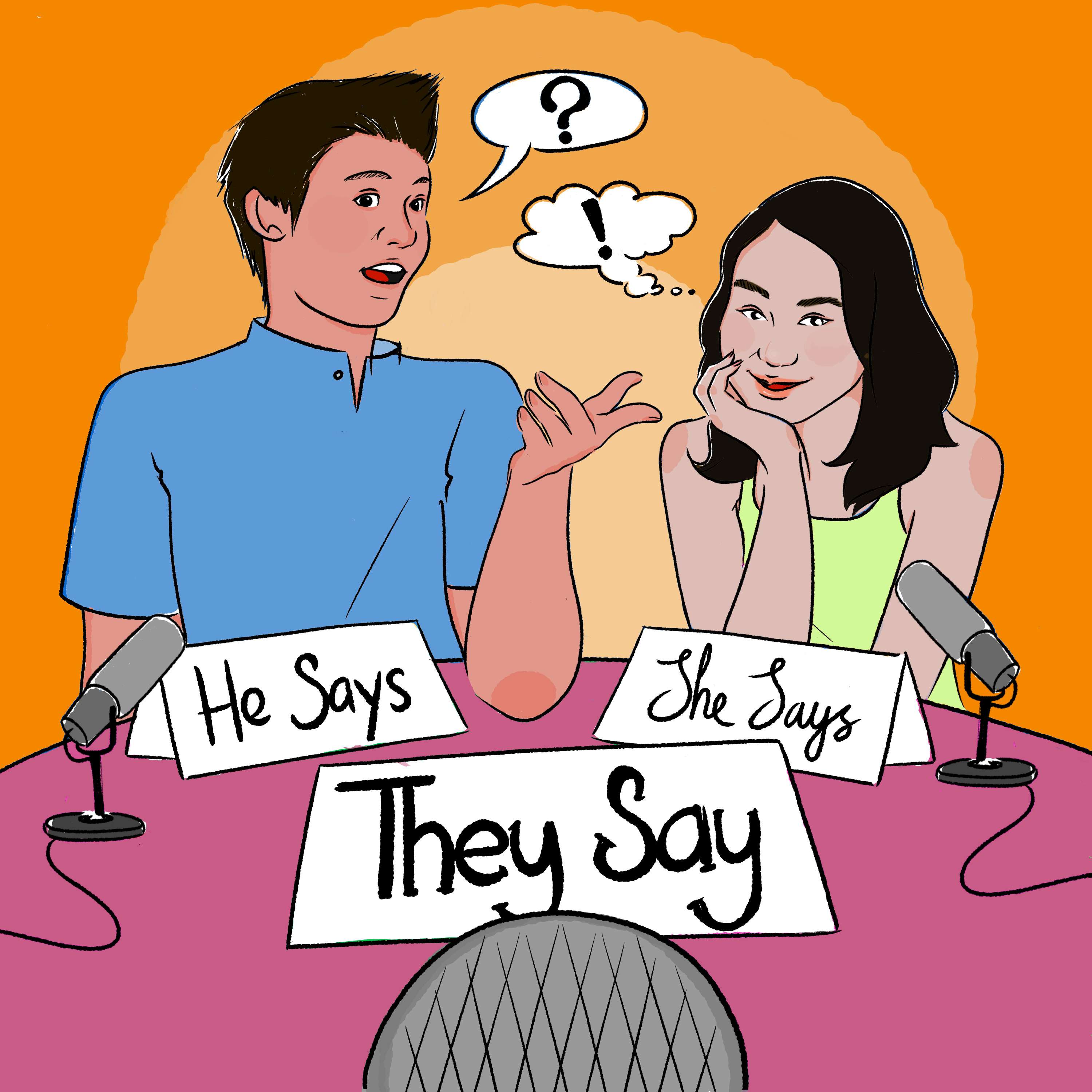 He Says, She Says, They Say