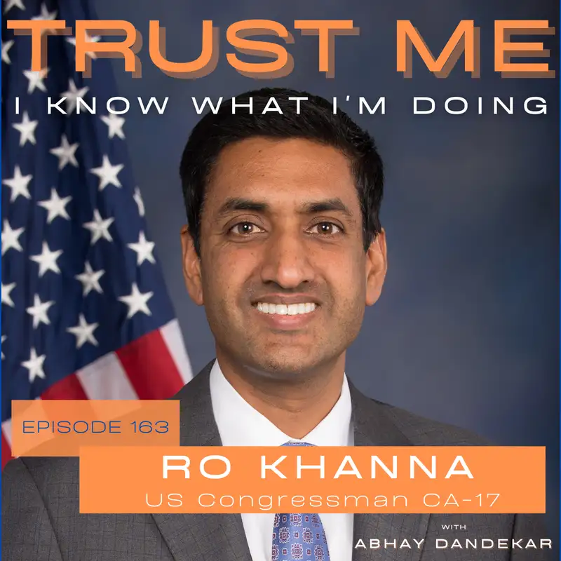 Congressman Ro Khanna...on economic patriotism and lessons from being Indian American