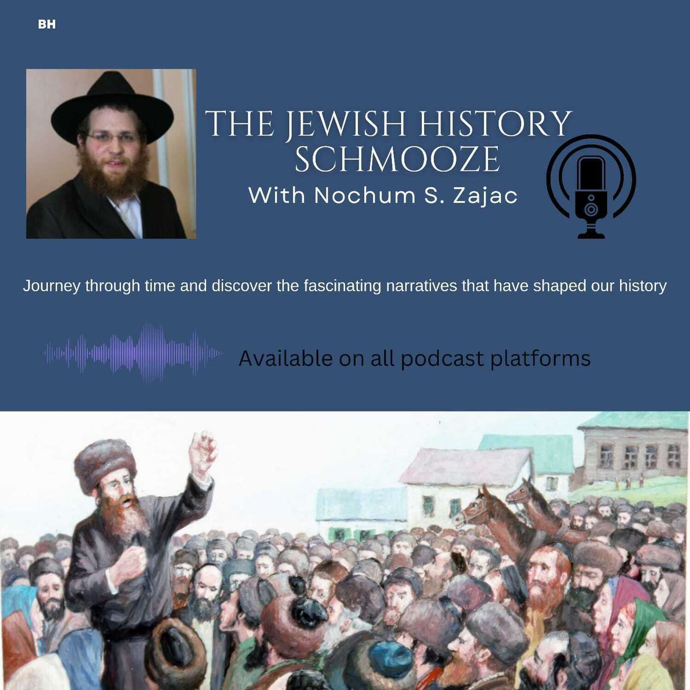 The Jewish History Shmooze with Nochum Zajac  