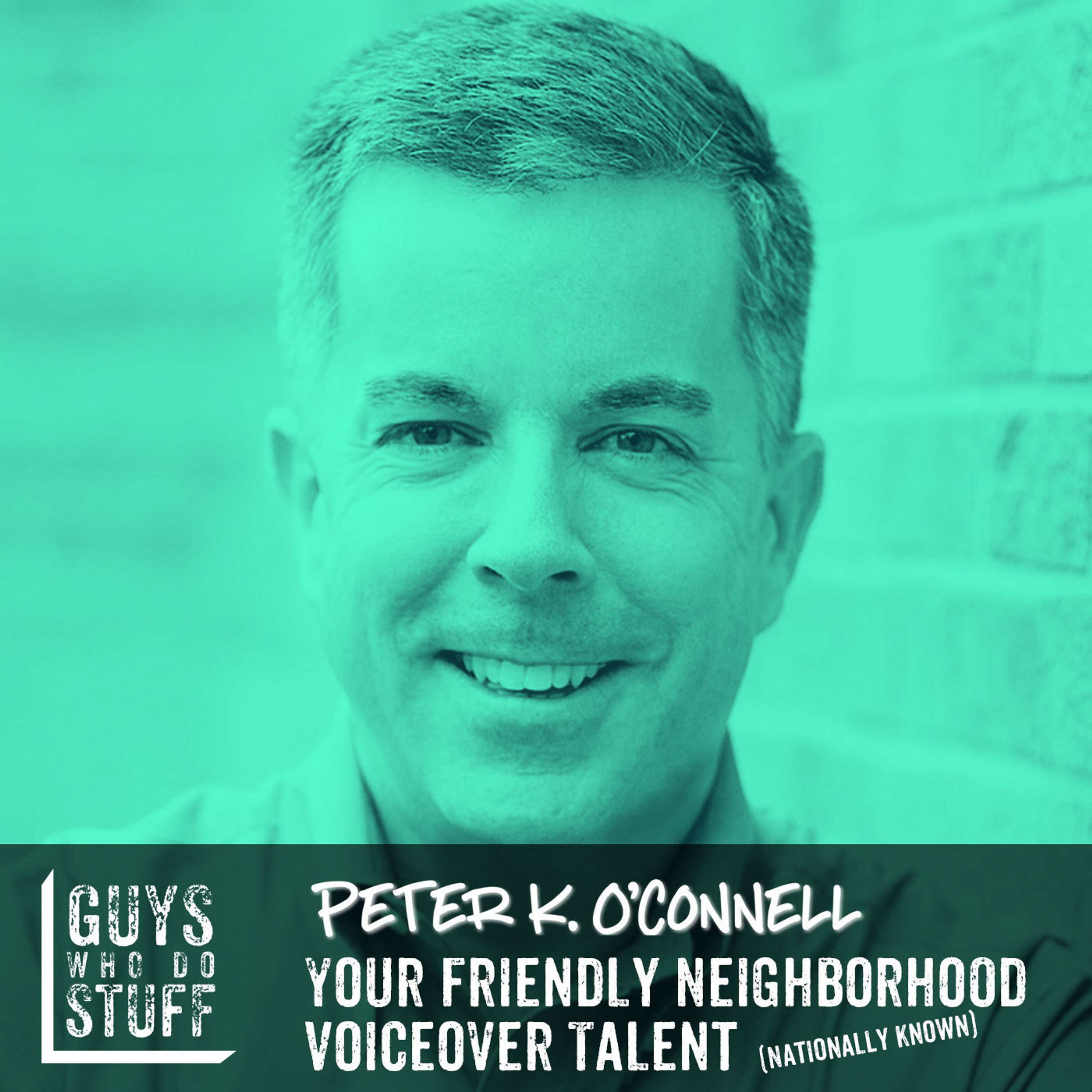 Peter K. O’Connell Your Friendly Neighborhood Voiceover Talent (Nationally Known)