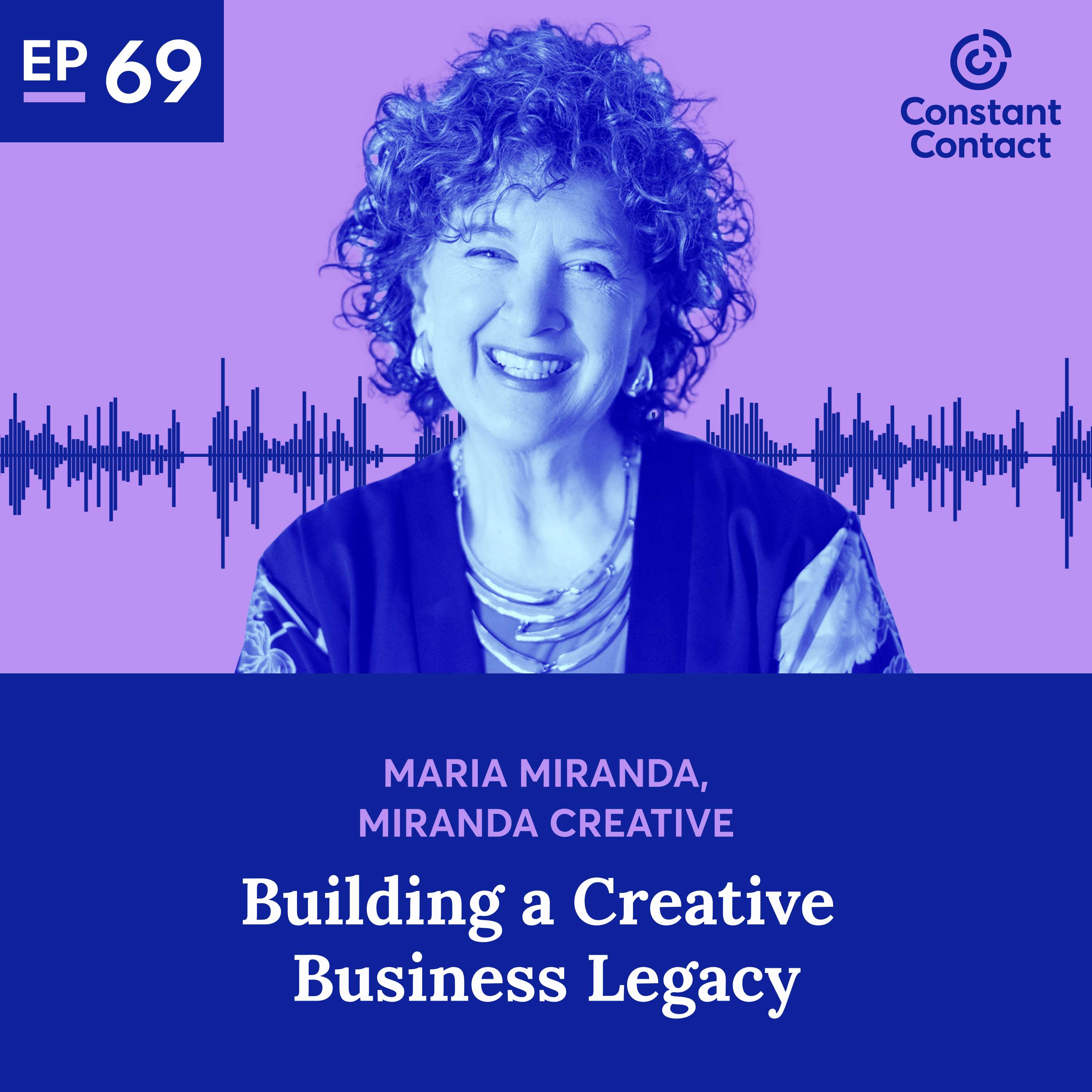 Building a Creative Business Legacy with Maria Miranda