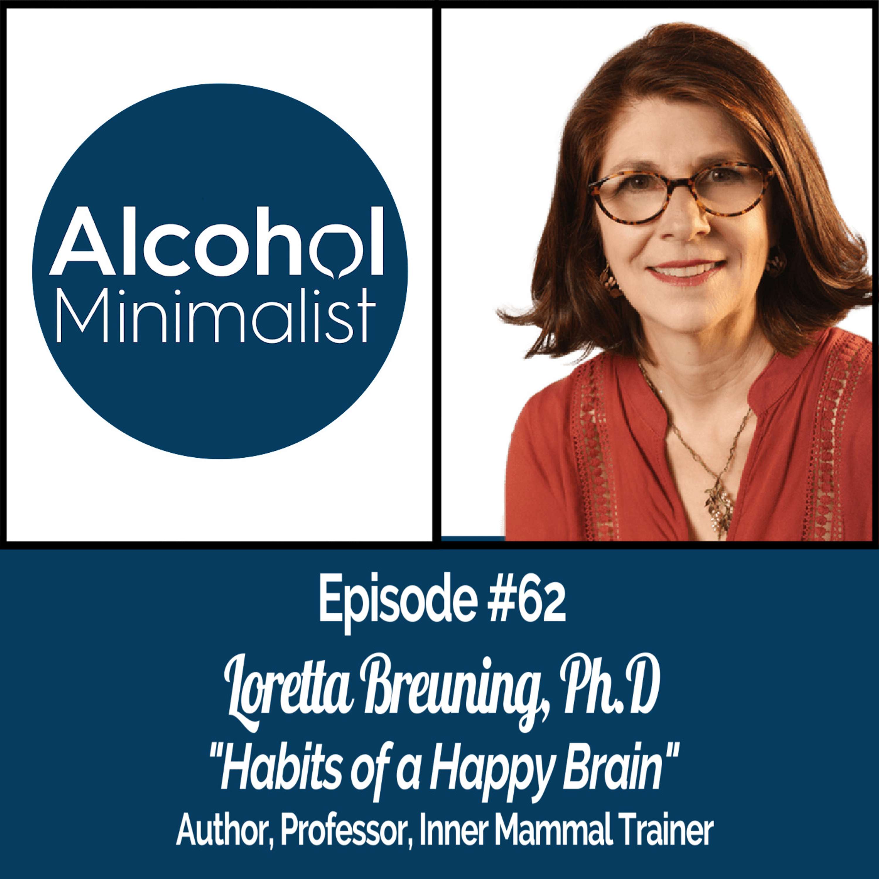 cover of episode "Habits of a Happy Brain" with Loretta Breuning, PhD