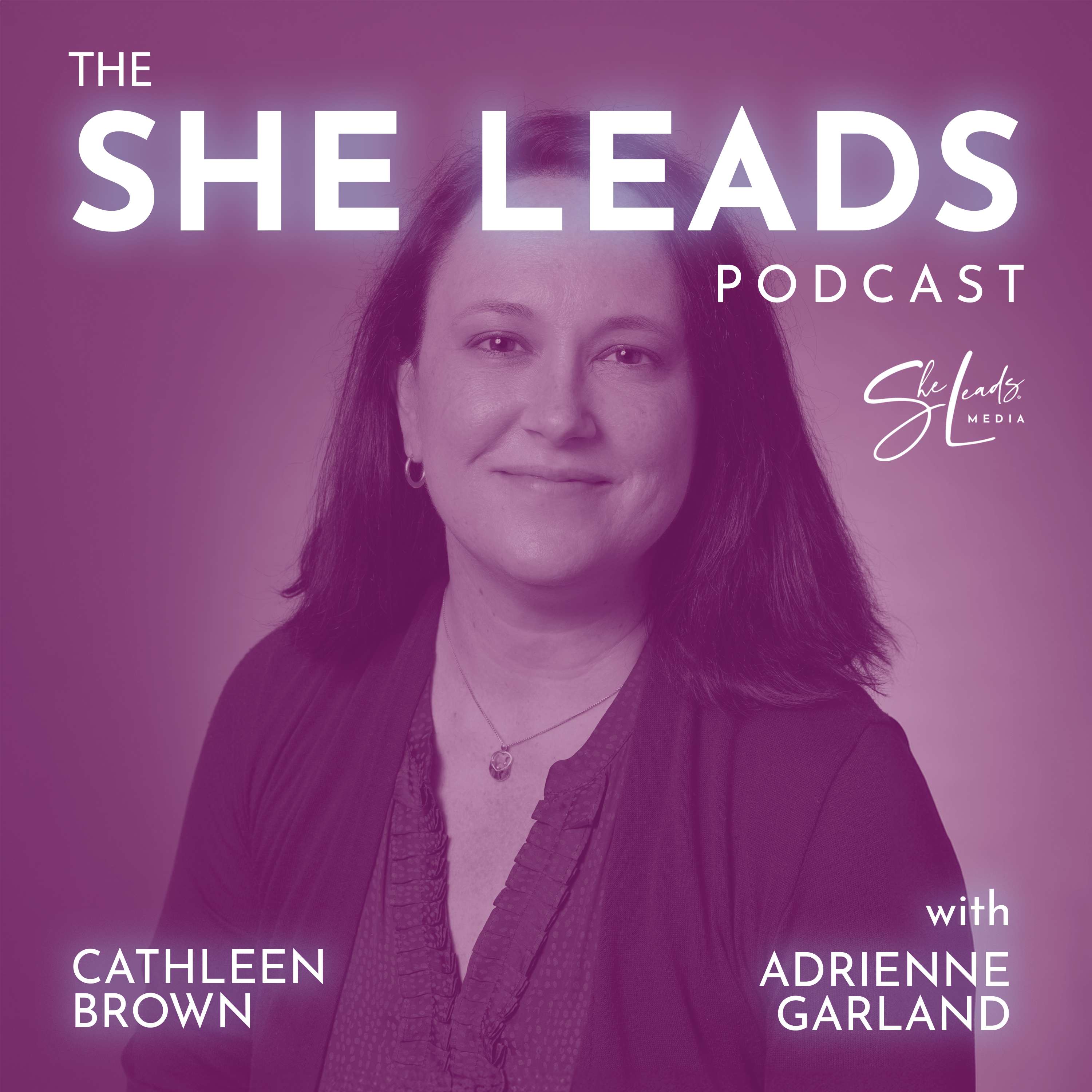 The She Leads Podcast | Rewriting the Rules of Entrepreneurship