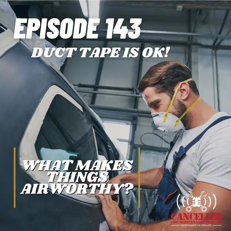 Duct tape is OK | What makes things airworthy?