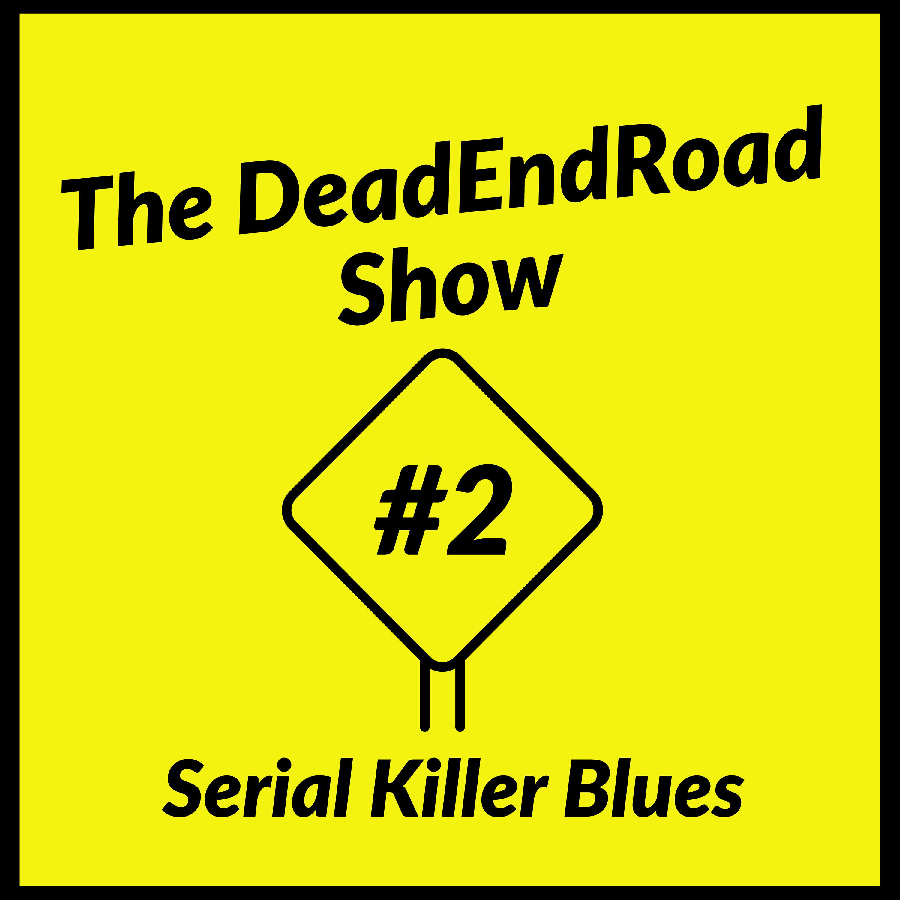 The DeadEndRoad Show