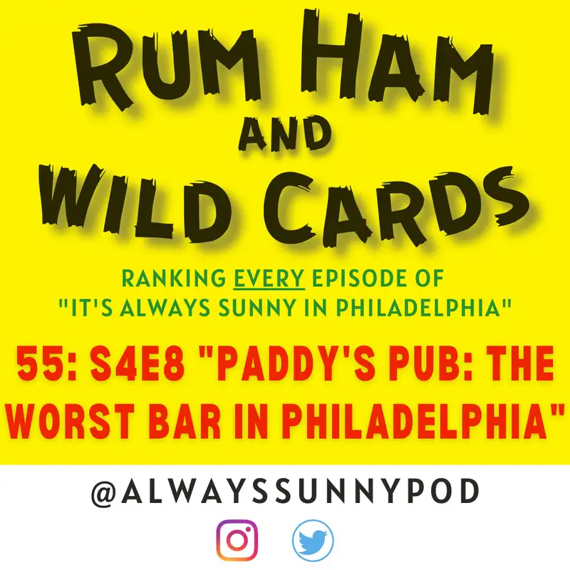 55: S4E8 "Paddy's Pub: The Worst Bar in Philadelphia"