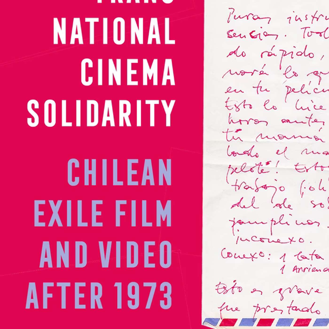 José Miguel Palacios on Transnational Cinema Solidarity: Chilean Exile Film and Video after 1973