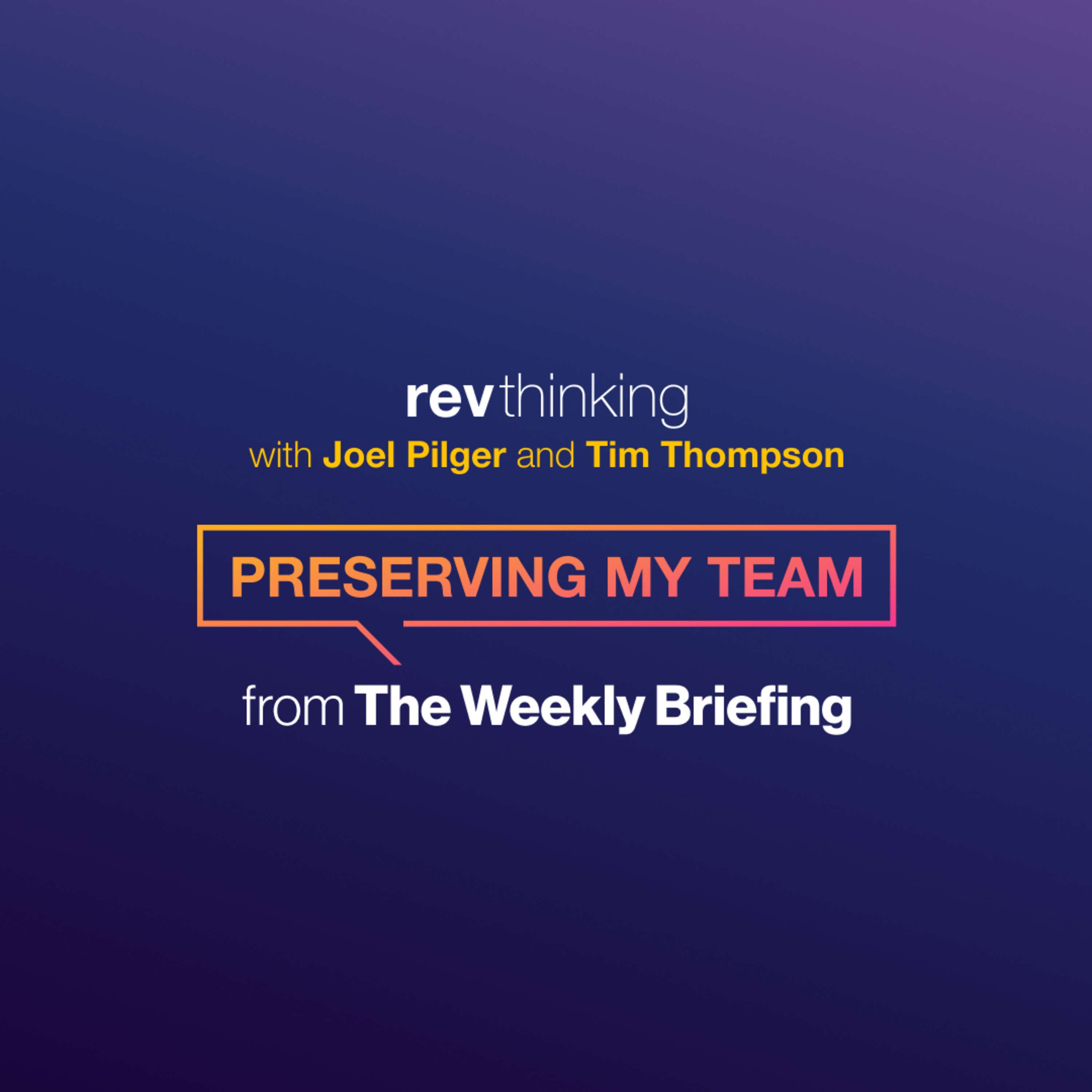 Preserving My Team (The Weekly Briefing)