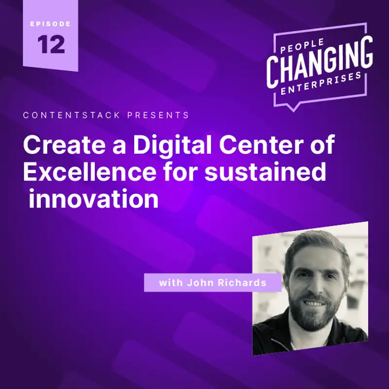 Create a Digital Center of Excellence for sustained innovation