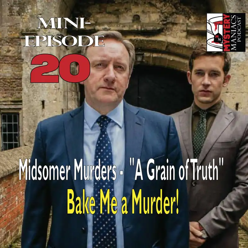 Mini-episode 20 - "A Grain of Truth" - Bake Me a Murder!