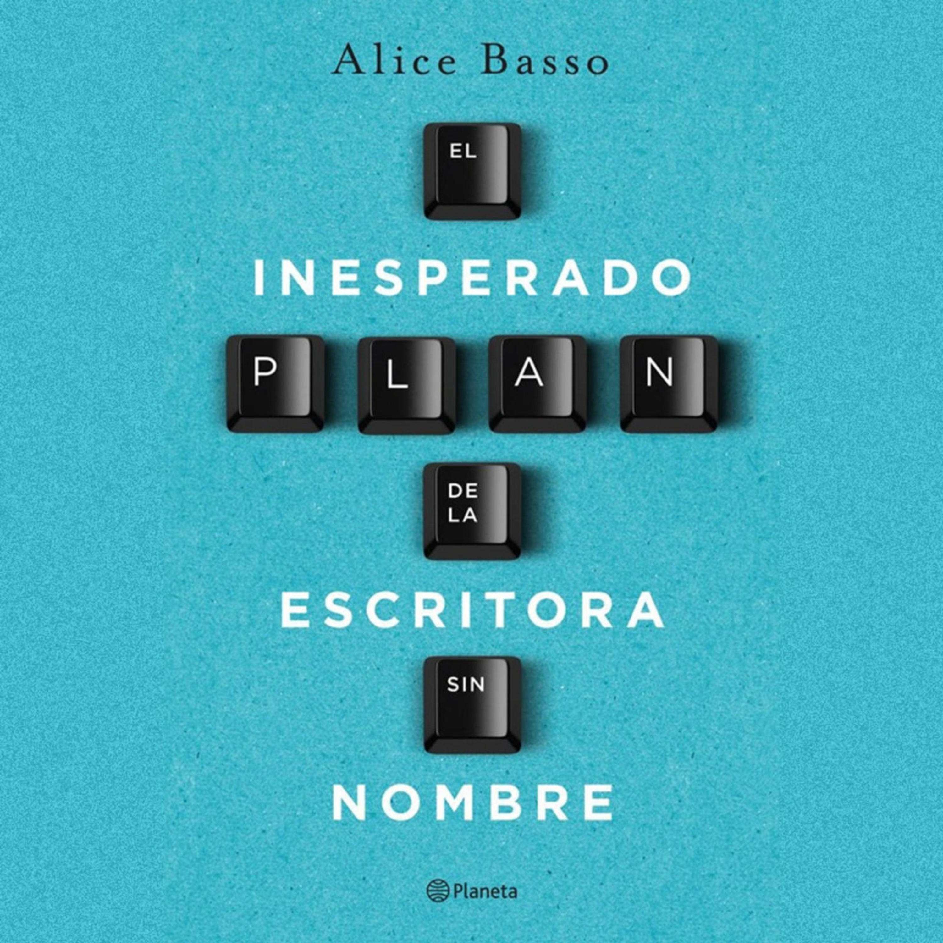 El inesperado plan de la escritora sin nombre de Alice Basso