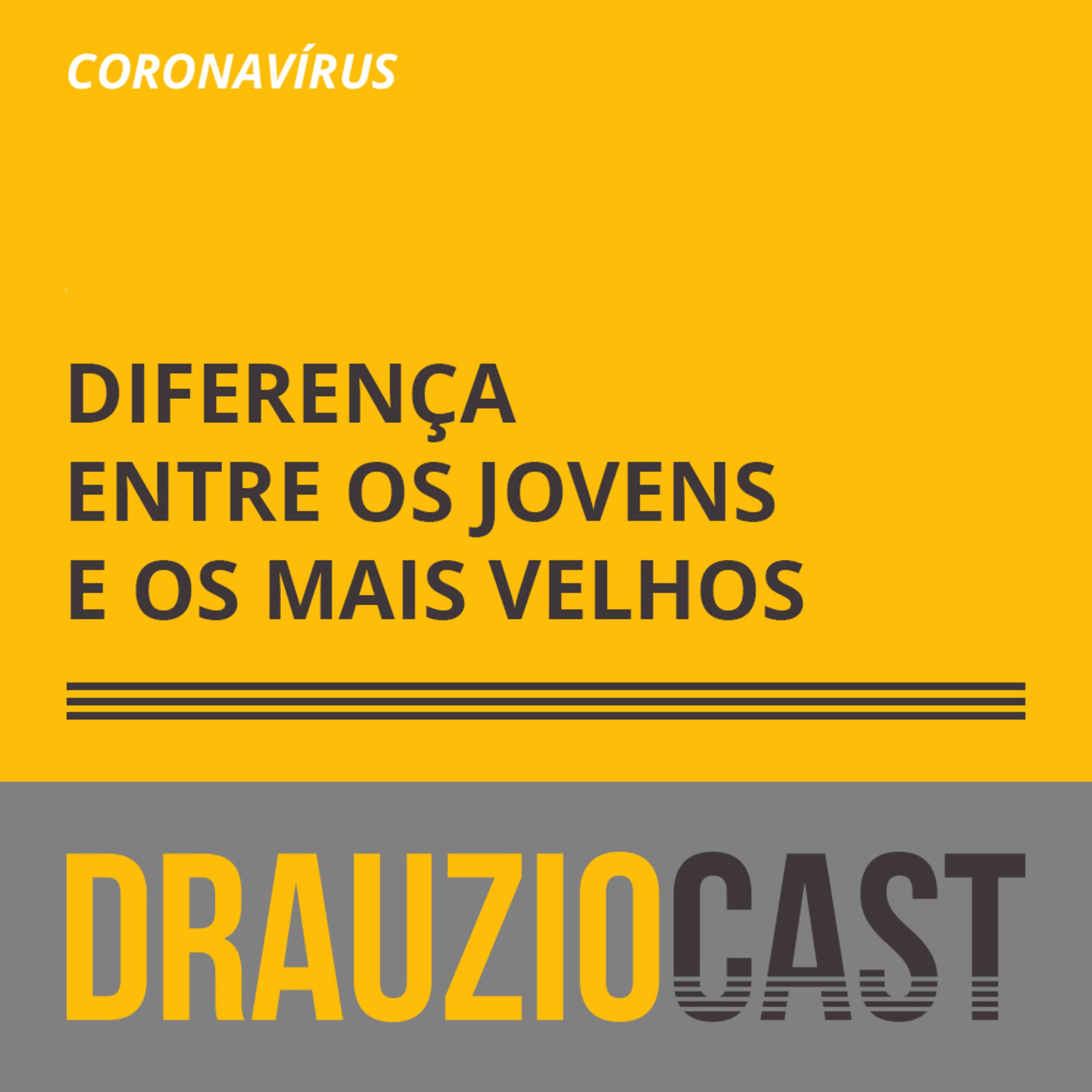 DrauzioCast #133 | Coronavírus: Diferença entre os jovens e os mais velhos - podcast episode cover