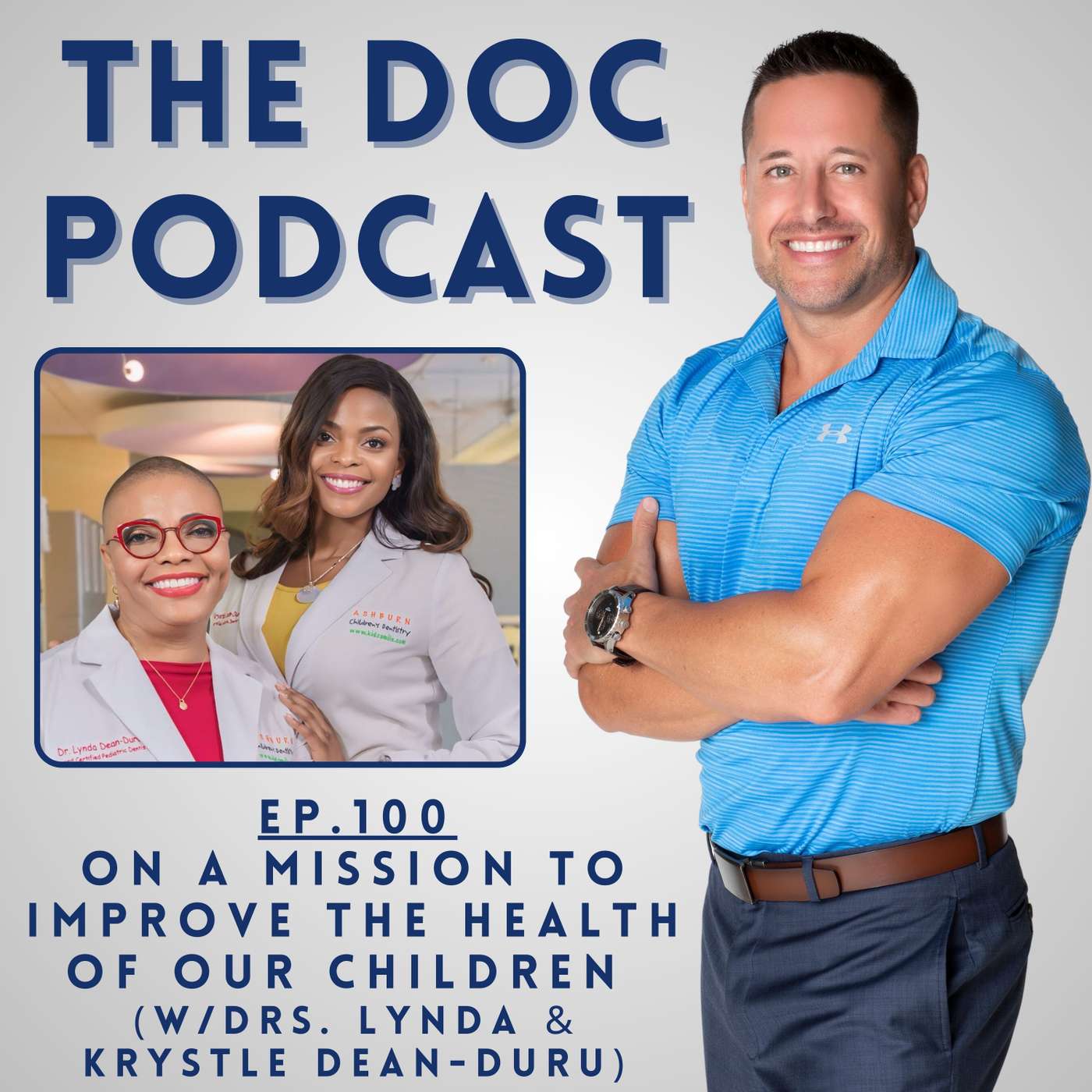 On a Mission to Improve the Health of Our Children (w/Drs. Lynda & Krystle Dean-Duru) [Ep.100]