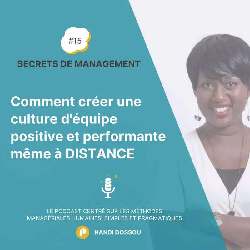 Ep15 - Comment créer une culture d'équipe positive et performante même à DISTANCE