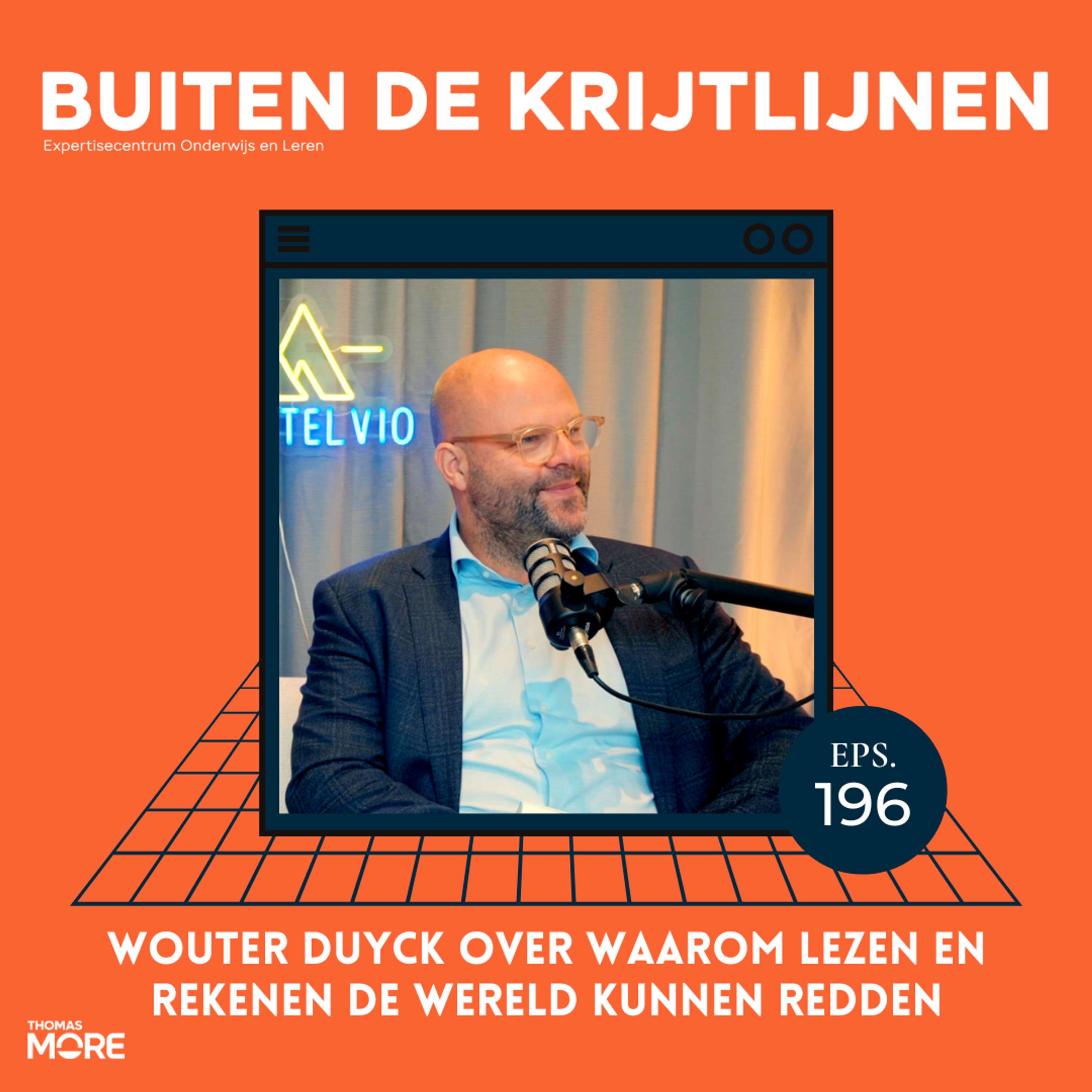 #196 | Wouter Duyck over waarom lezen en rekenen de wereld kunnen redden