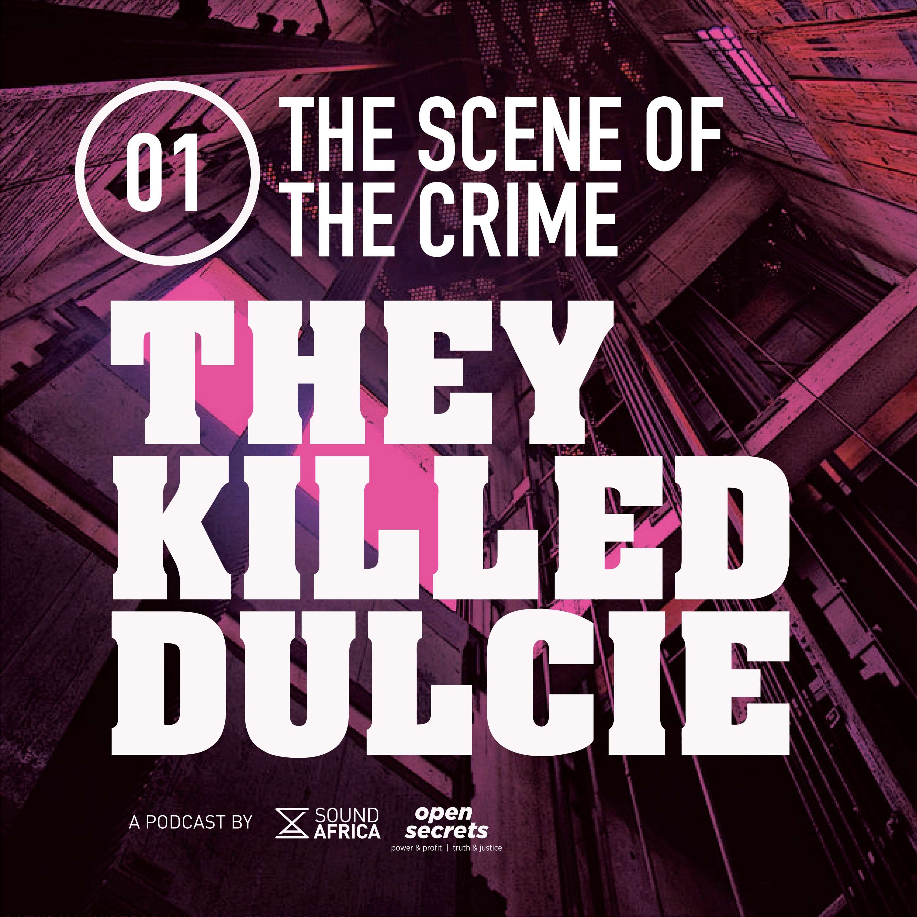 01: They Killed Dulcie - The Scene Of The Crime