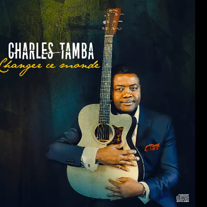 MUSIQUE : Charles Tamba, la liberté au coeur