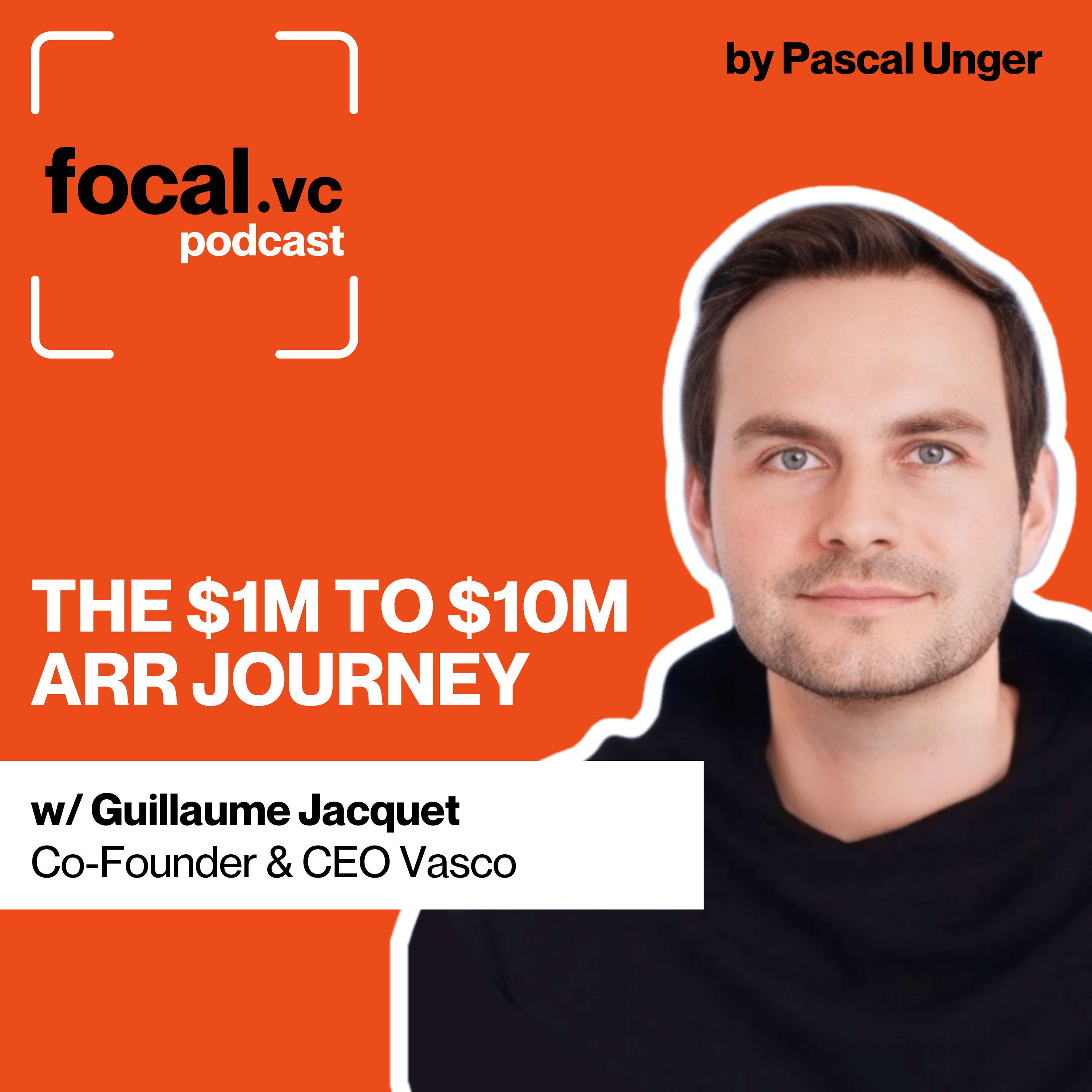 How Not To Die During The $1M to $10M Journey | Why Specialization Beats Founder Magic | Why Hiring Carbon Copies of Yourself Cannot Work | Why Pipeline Generation Solves Everything | Guillaume Jacquet, CEO & Co-Founder, Vasco