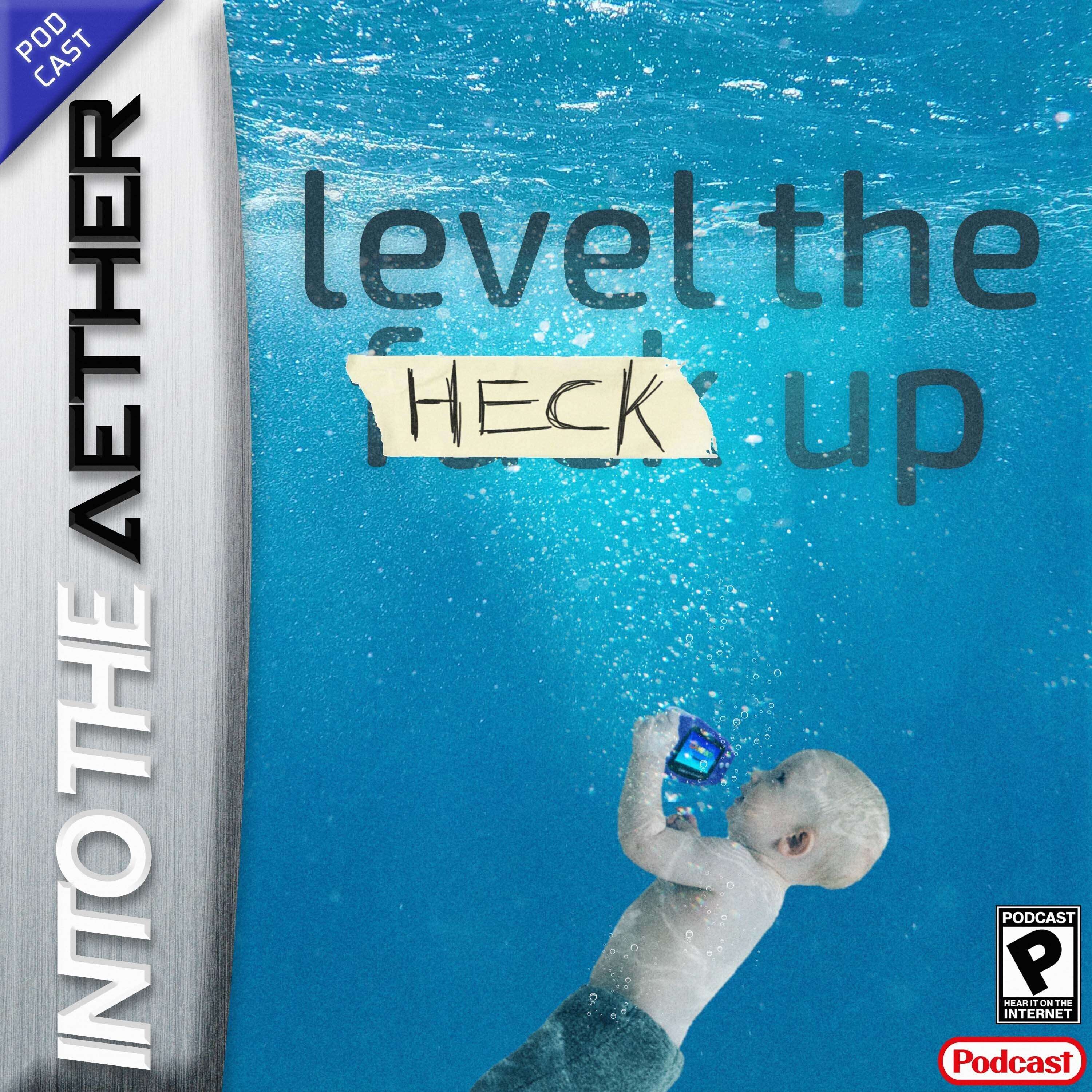 Level the HECK Up (feat. Warioware Get it Together + Tales of Arise) - podcast episode cover