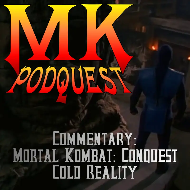Commentary: Mortal Kombat Conquest - Cold Reality
