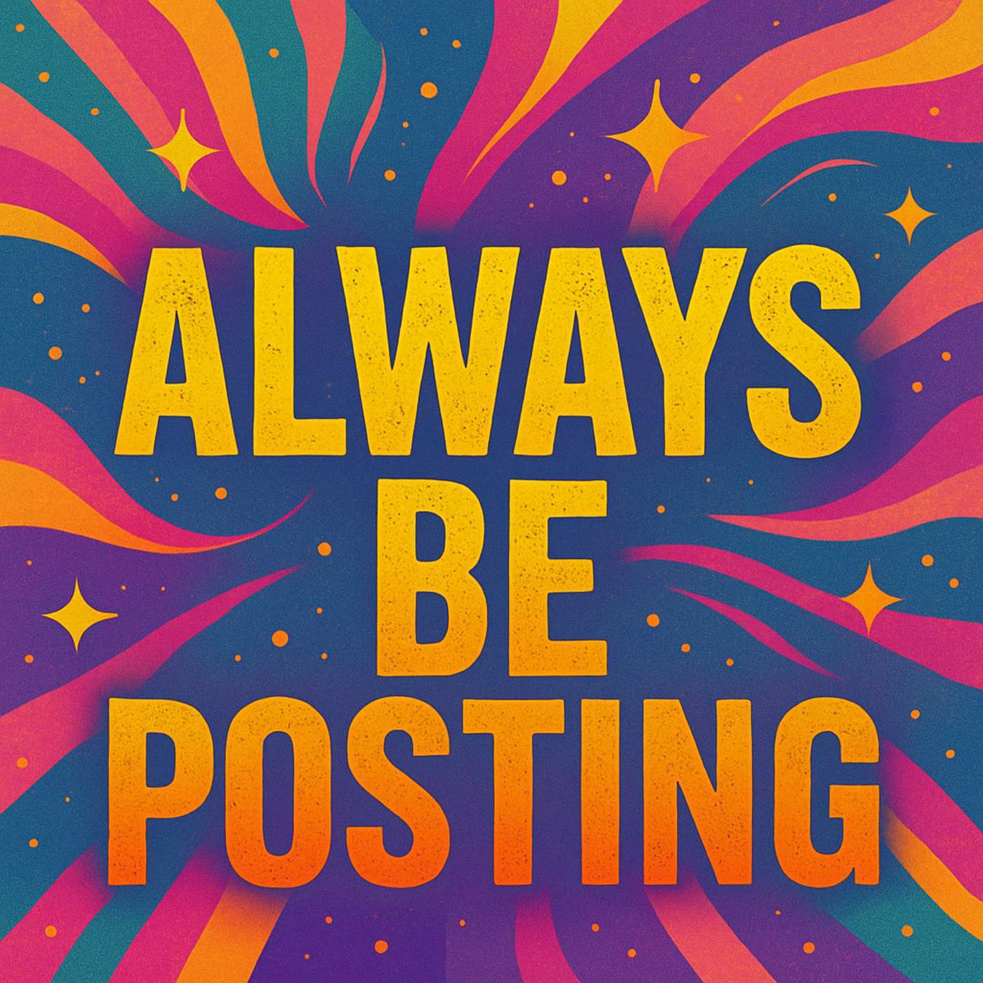 Always Be Posting