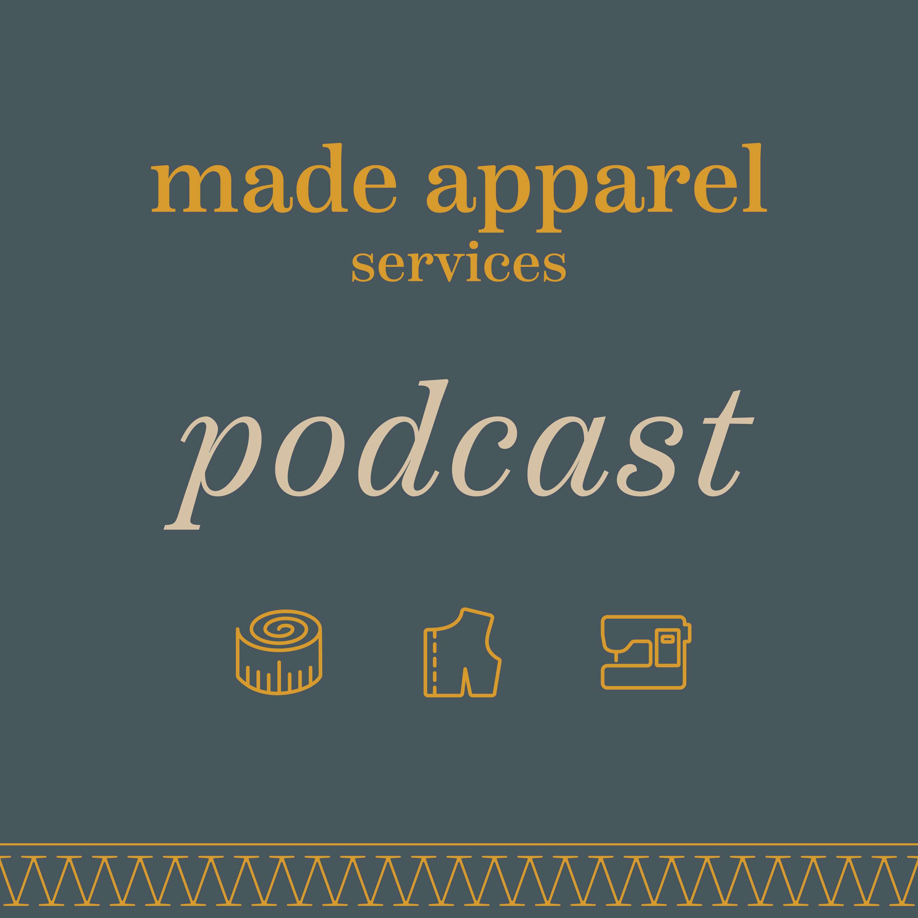MADE Apparel Services Podcast